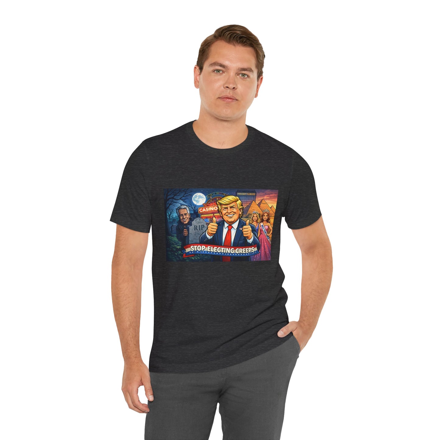 Stop Electing Creeps Tee — Satirical Political Graphic T‑Shirt