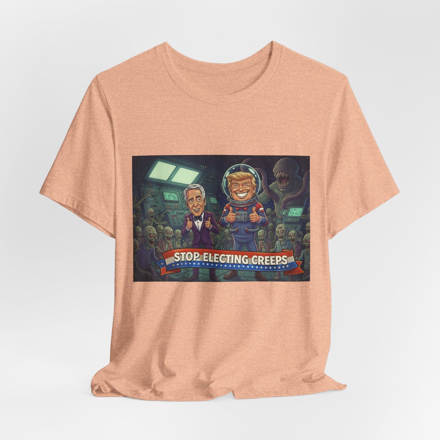 Political Satire Tee — “Stop Electing Creeps” Graphic Shirt