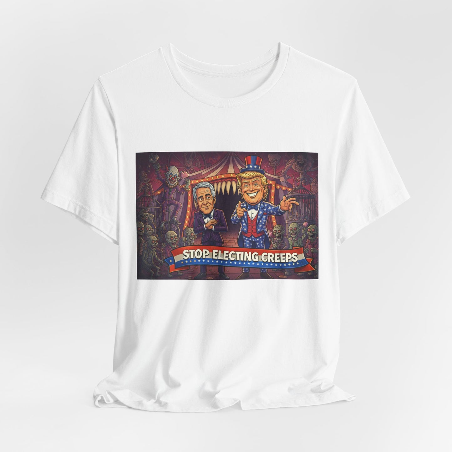 Stop Electing Creeps T‑Shirt — Political Satire Tee