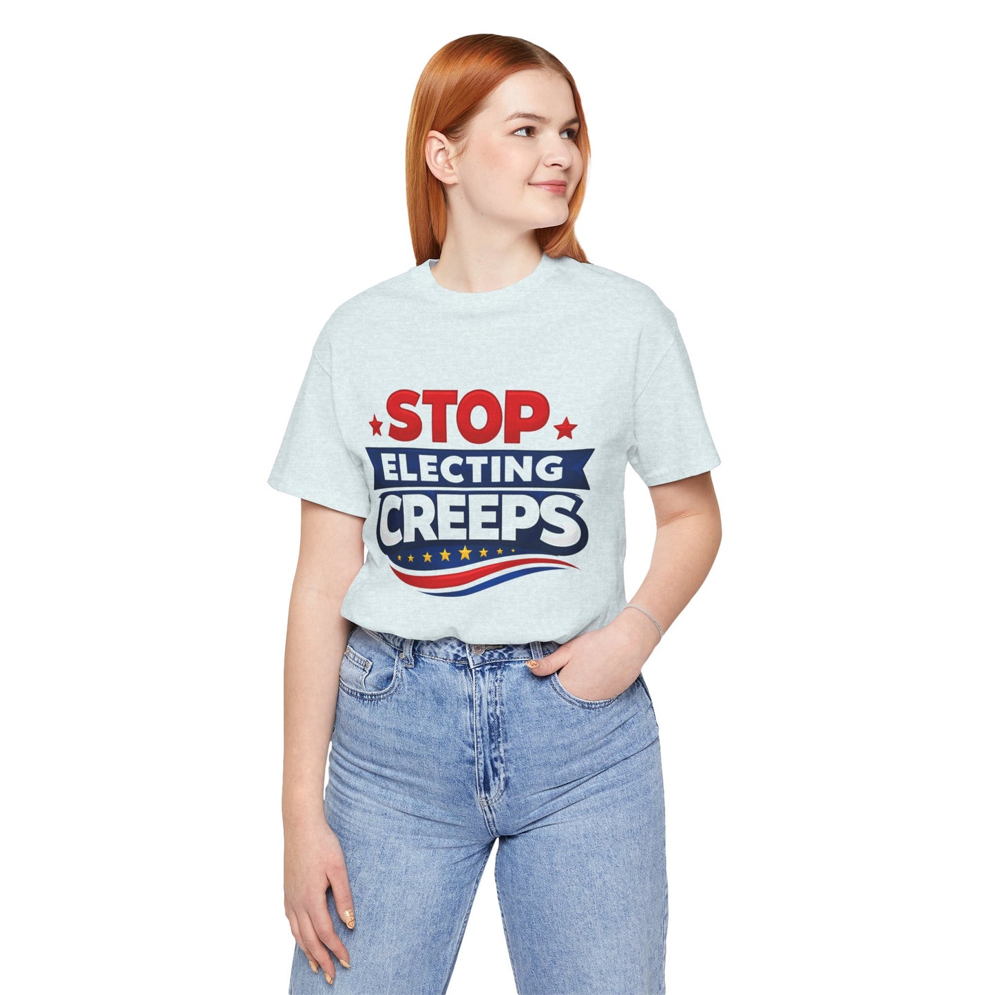 Stop Electing Creeps T‑Shirt — Political Protest Tee