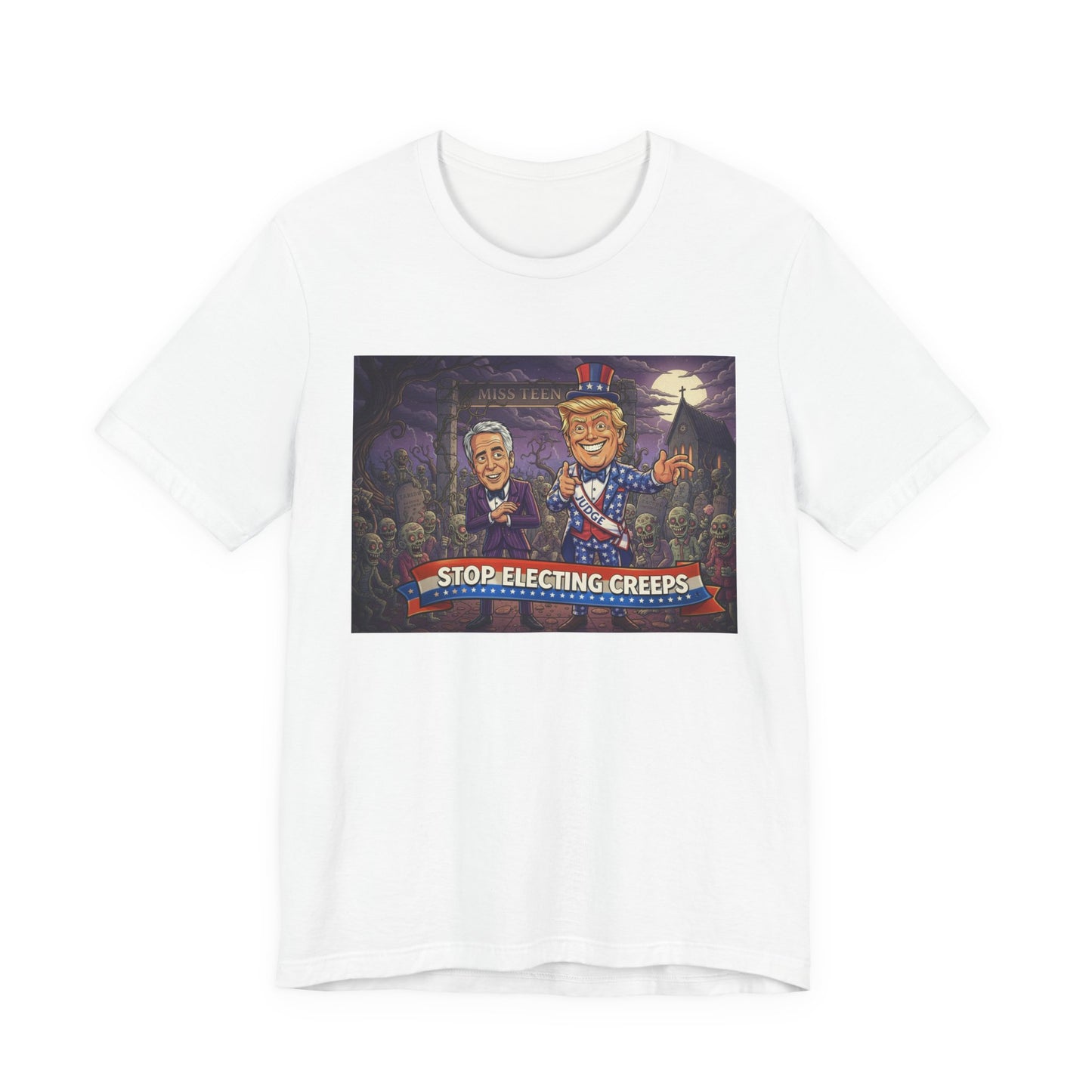 Stop Electing Creeps Political T‑Shirt — Satirical Anti‑Corruption Tee