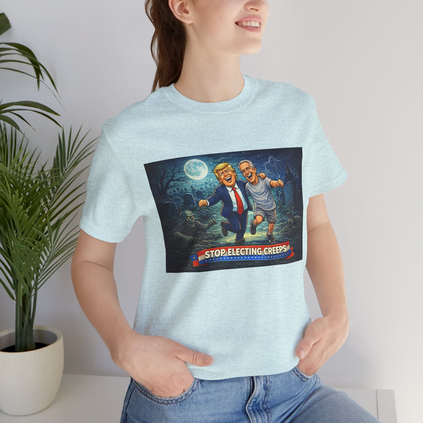 T‑Shirt — "Stop Electing Creeps" Political Satire Tee