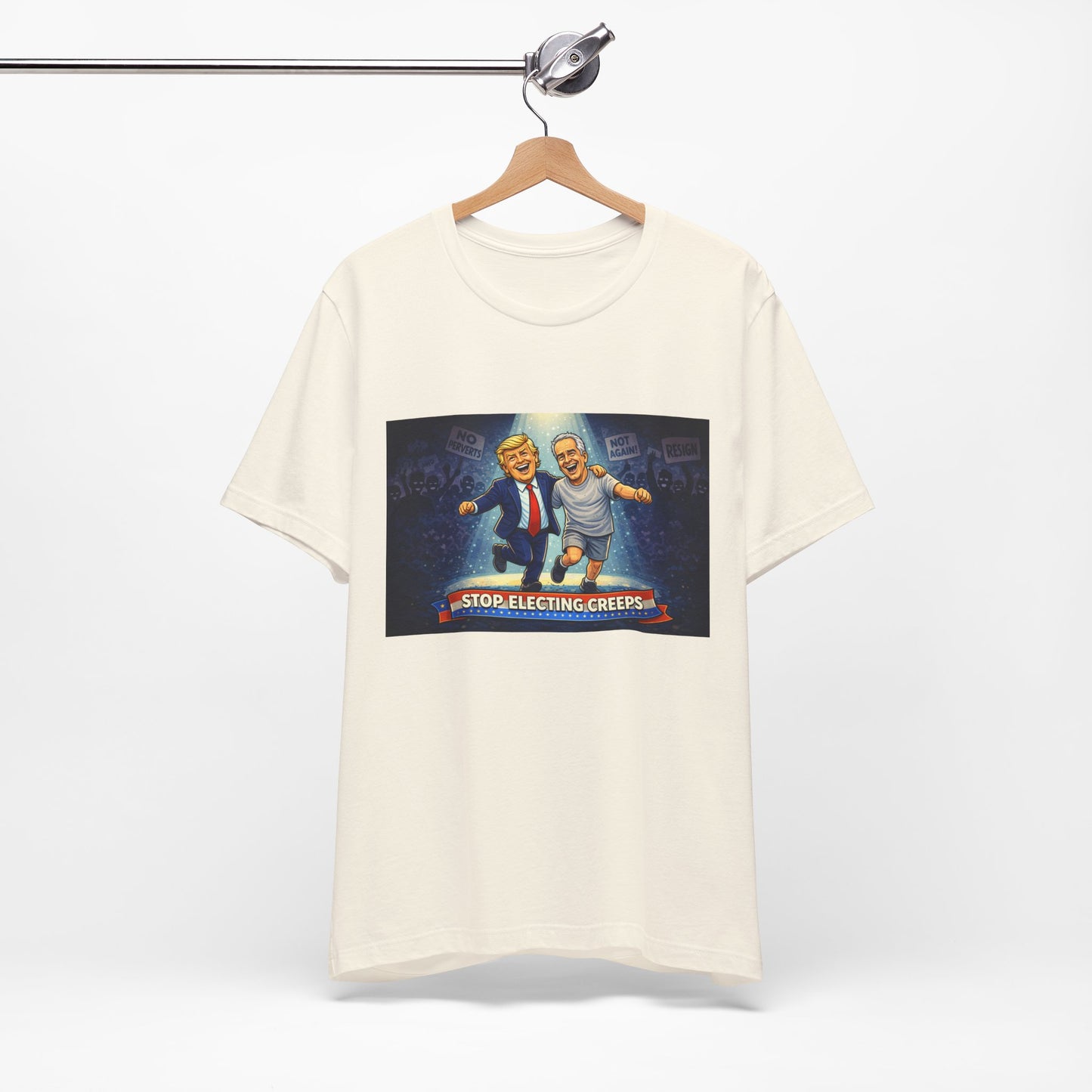 Graphic Tee — “Stop Electing Creeps” Political Protest T‑Shirt