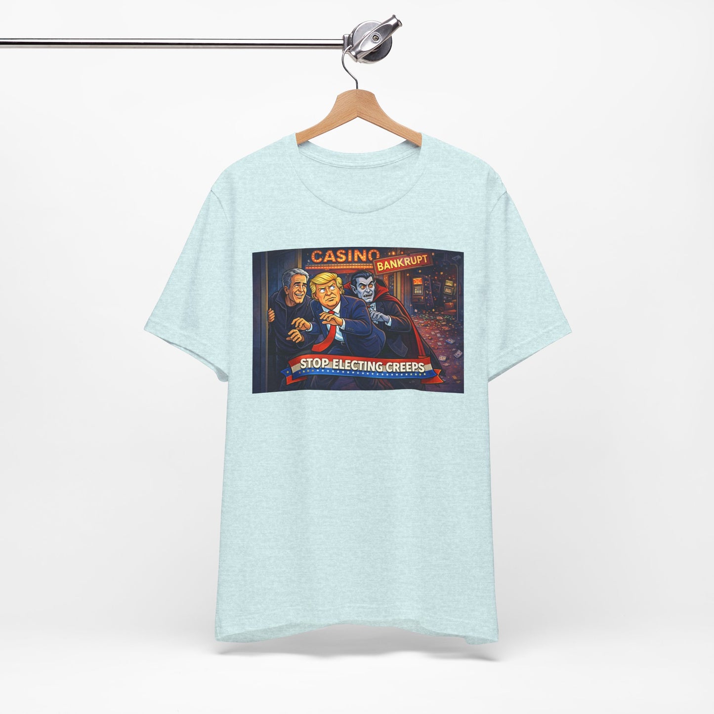 Casino Bankrupt Graphic Tee — "Stop Electing Creeps" Political Satire T‑Shirt
