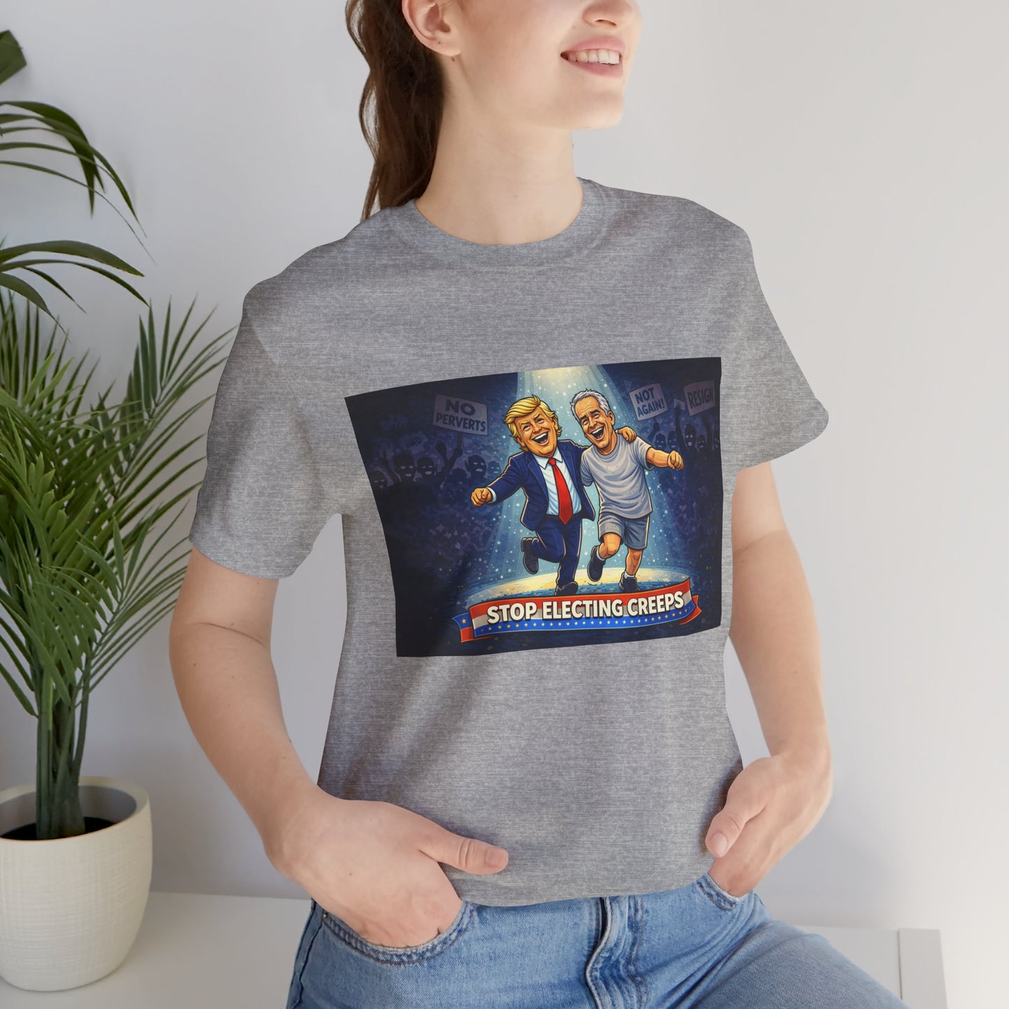 Graphic Tee — “Stop Electing Creeps” Political Protest T‑Shirt