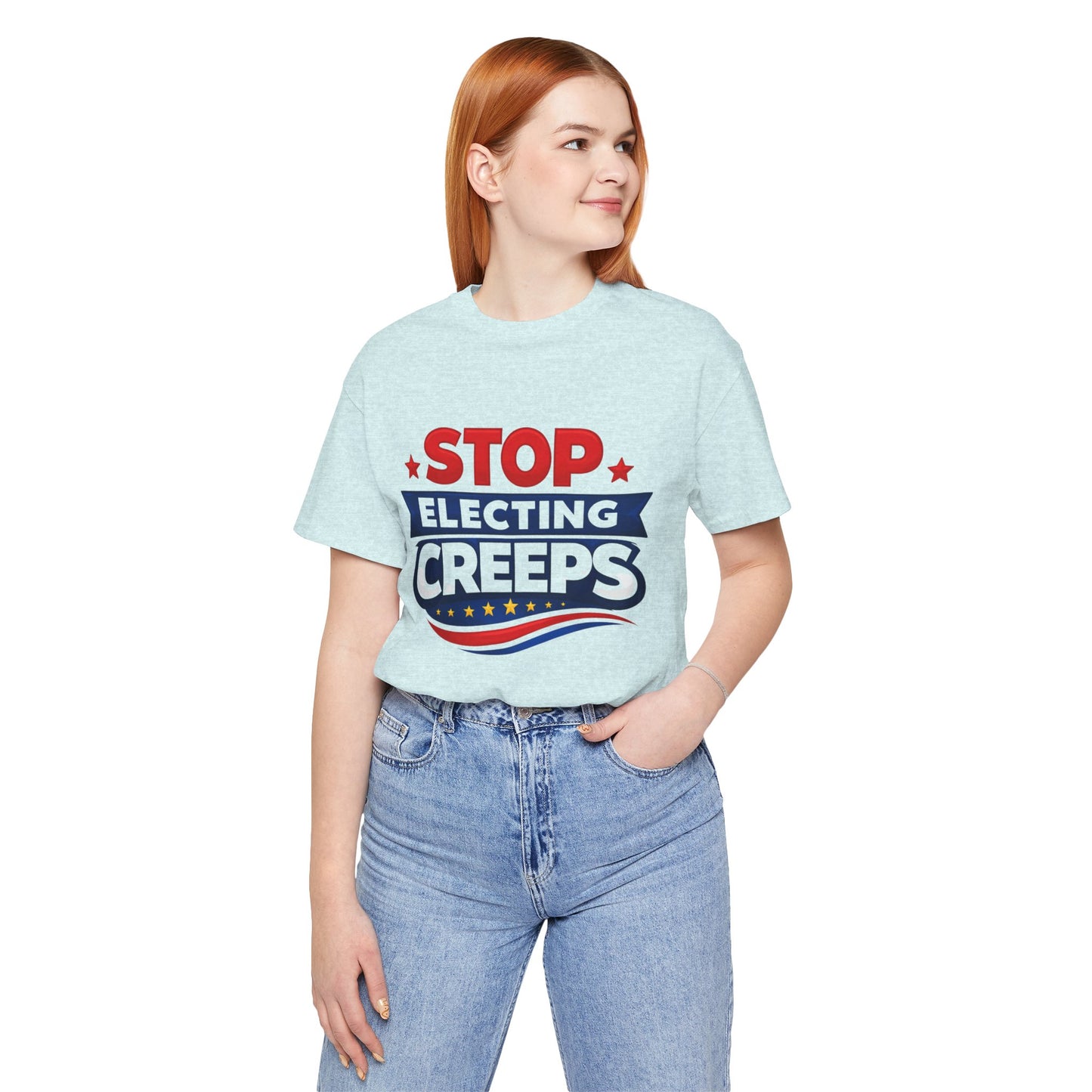Stop Electing Creeps T‑Shirt — Political Protest Tee