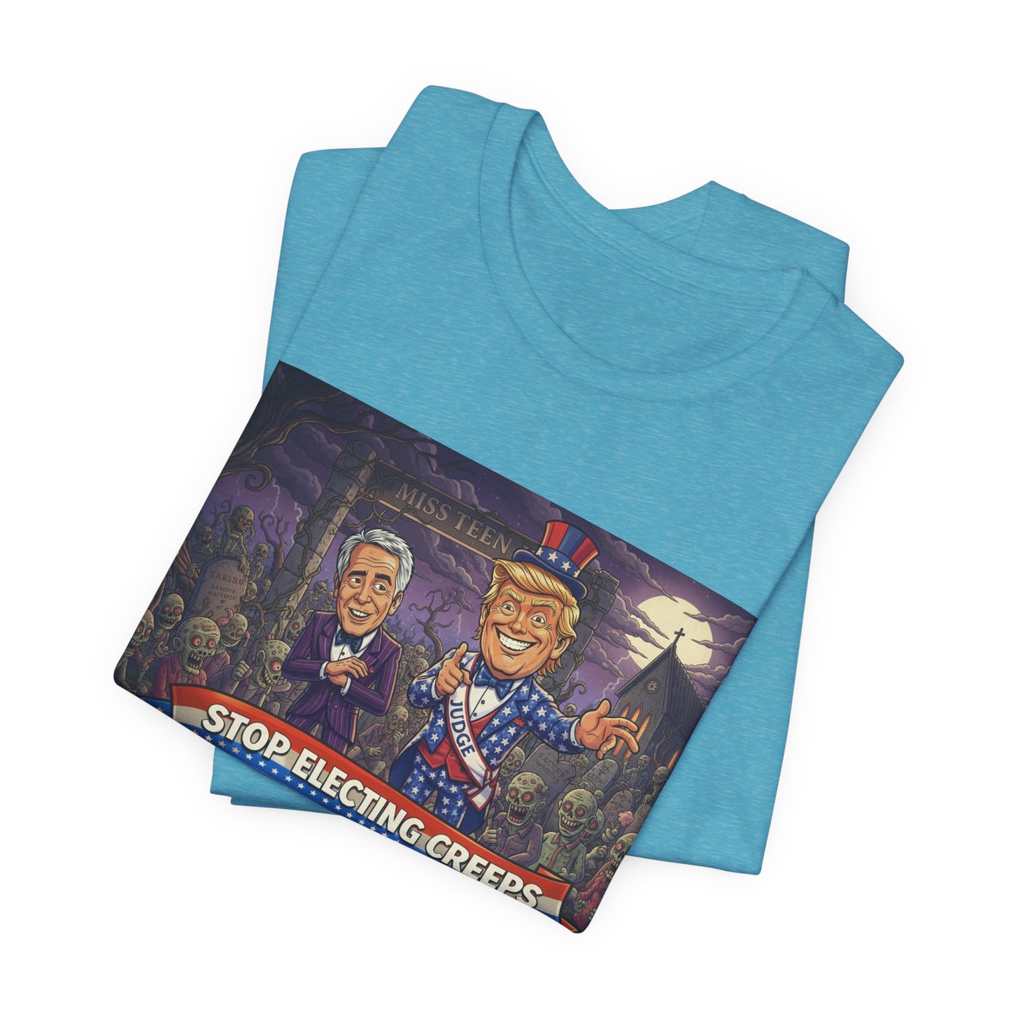 Stop Electing Creeps Political T‑Shirt — Satirical Anti‑Corruption Tee