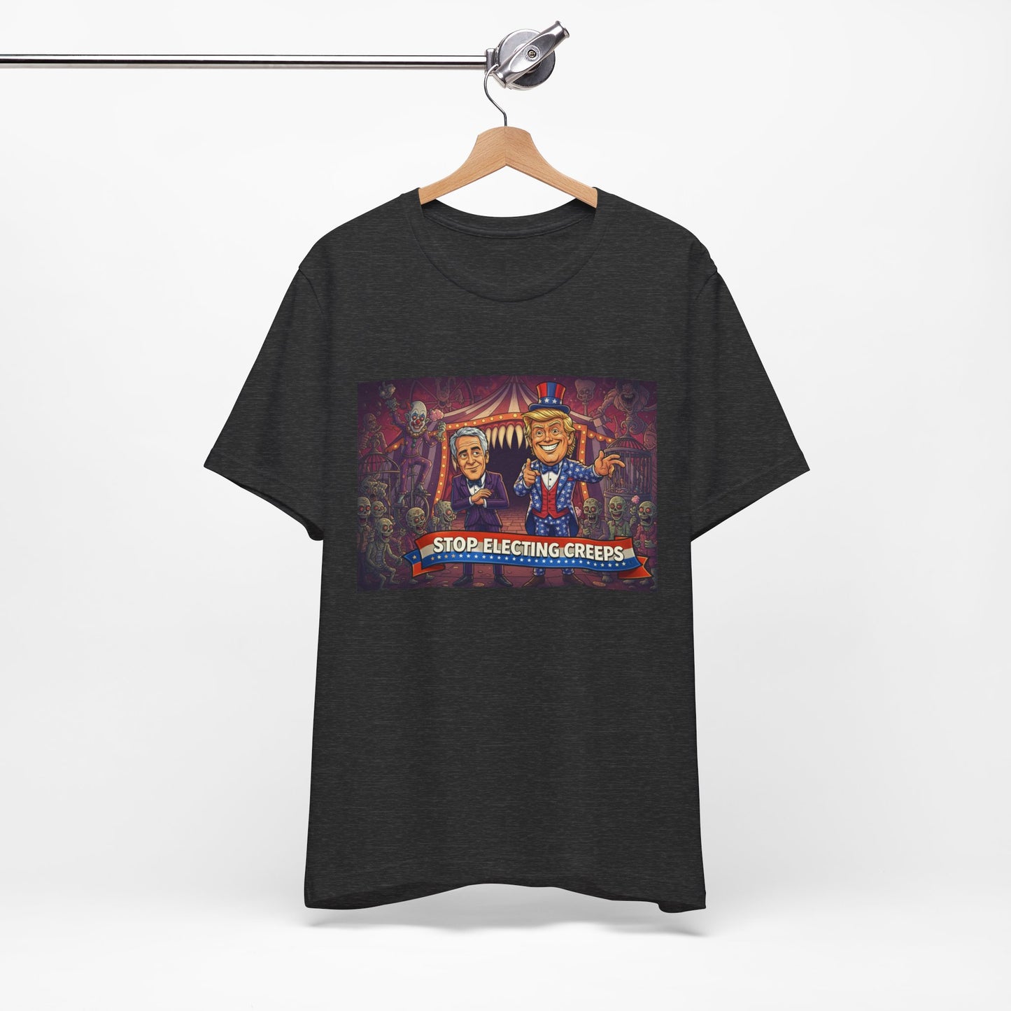Stop Electing Creeps T‑Shirt — Political Satire Tee