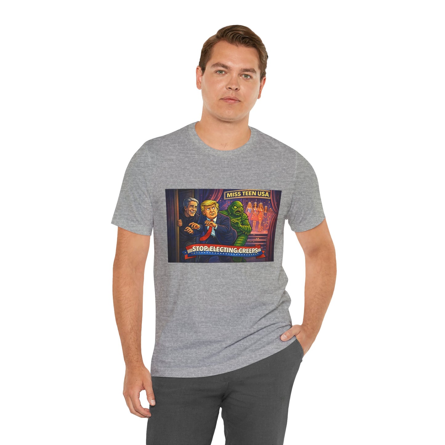 Stop Electing Creeps Tee — Political Satire Graphic Shirt