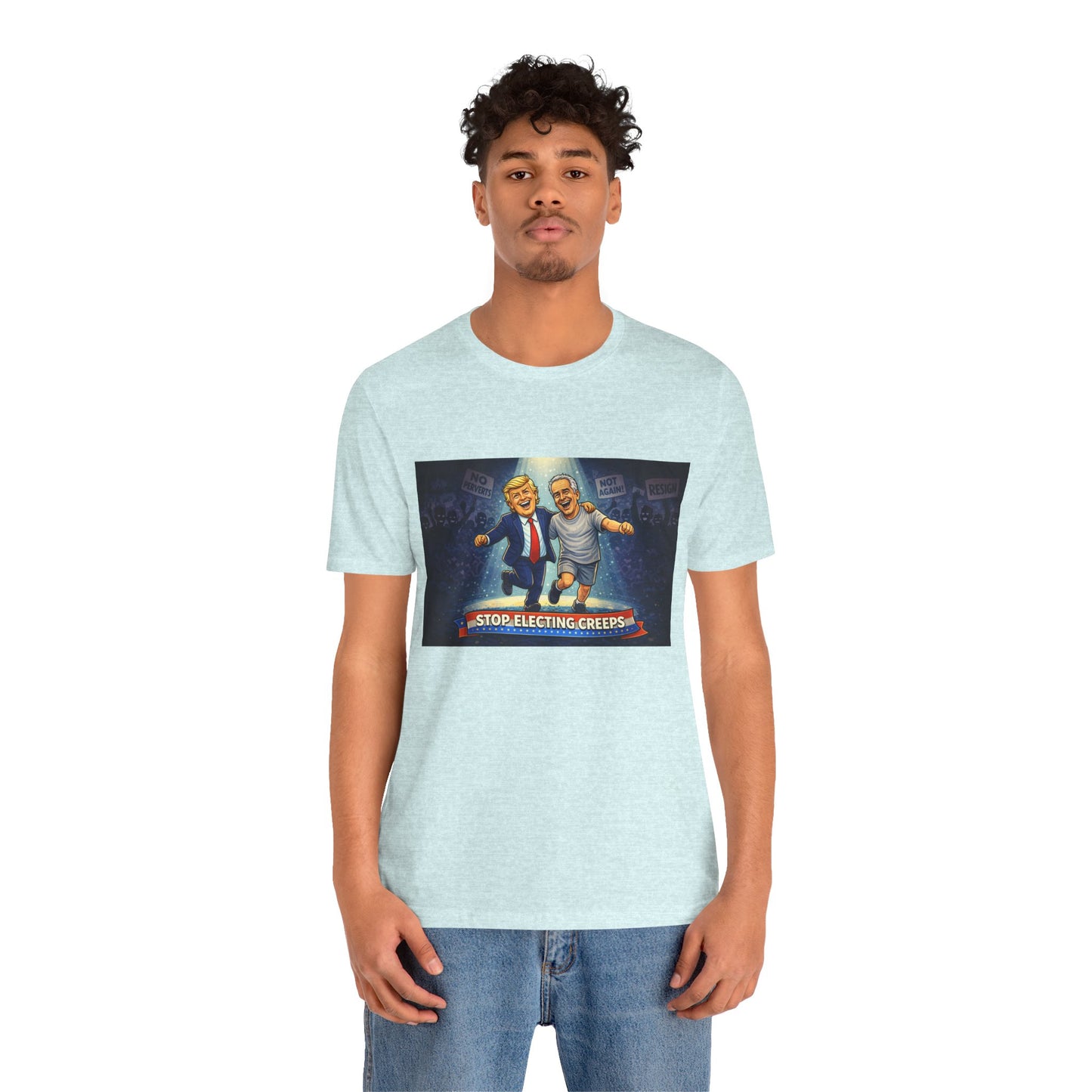 Graphic Tee — “Stop Electing Creeps” Political Protest T‑Shirt