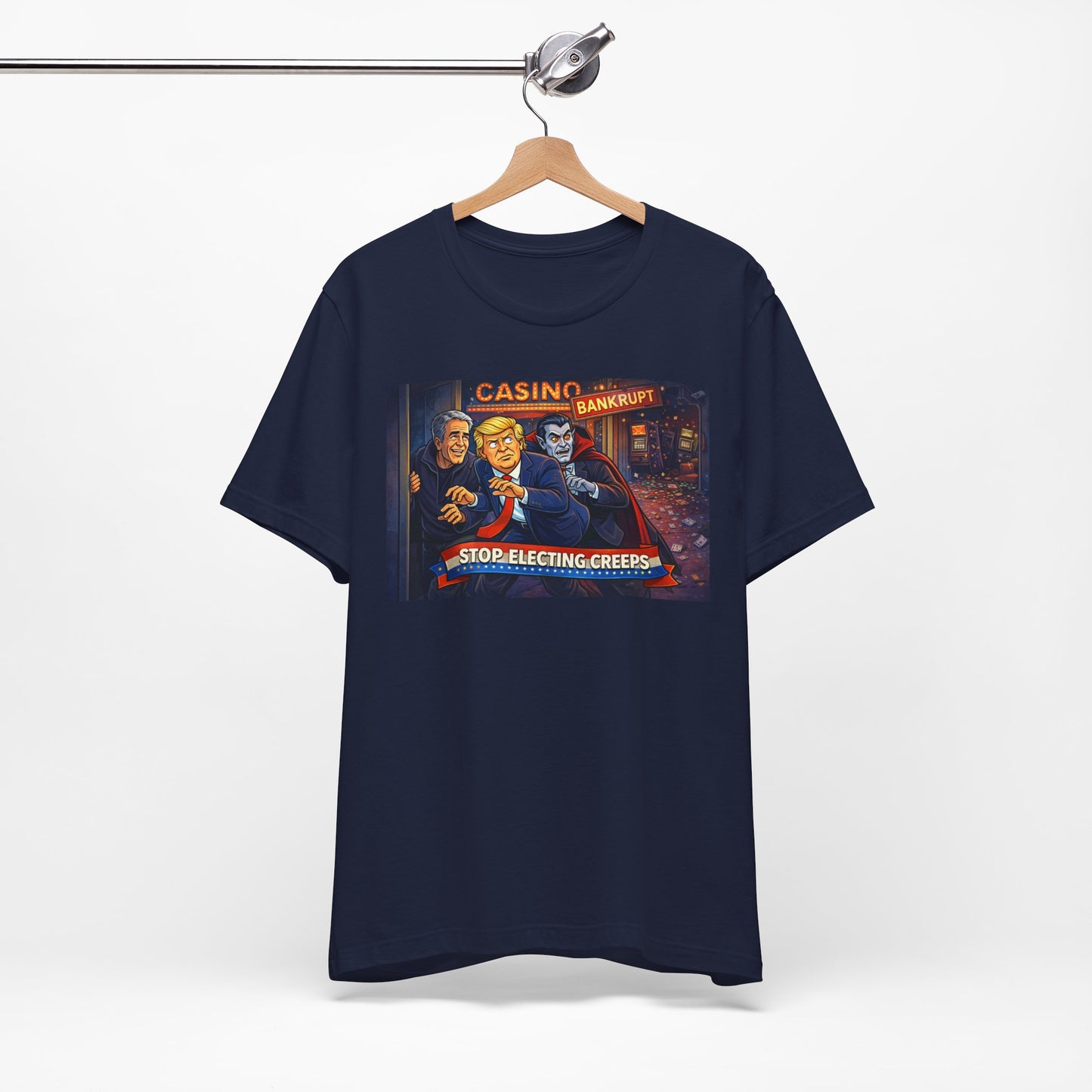 Casino Bankrupt Graphic Tee — "Stop Electing Creeps" Political Satire T‑Shirt