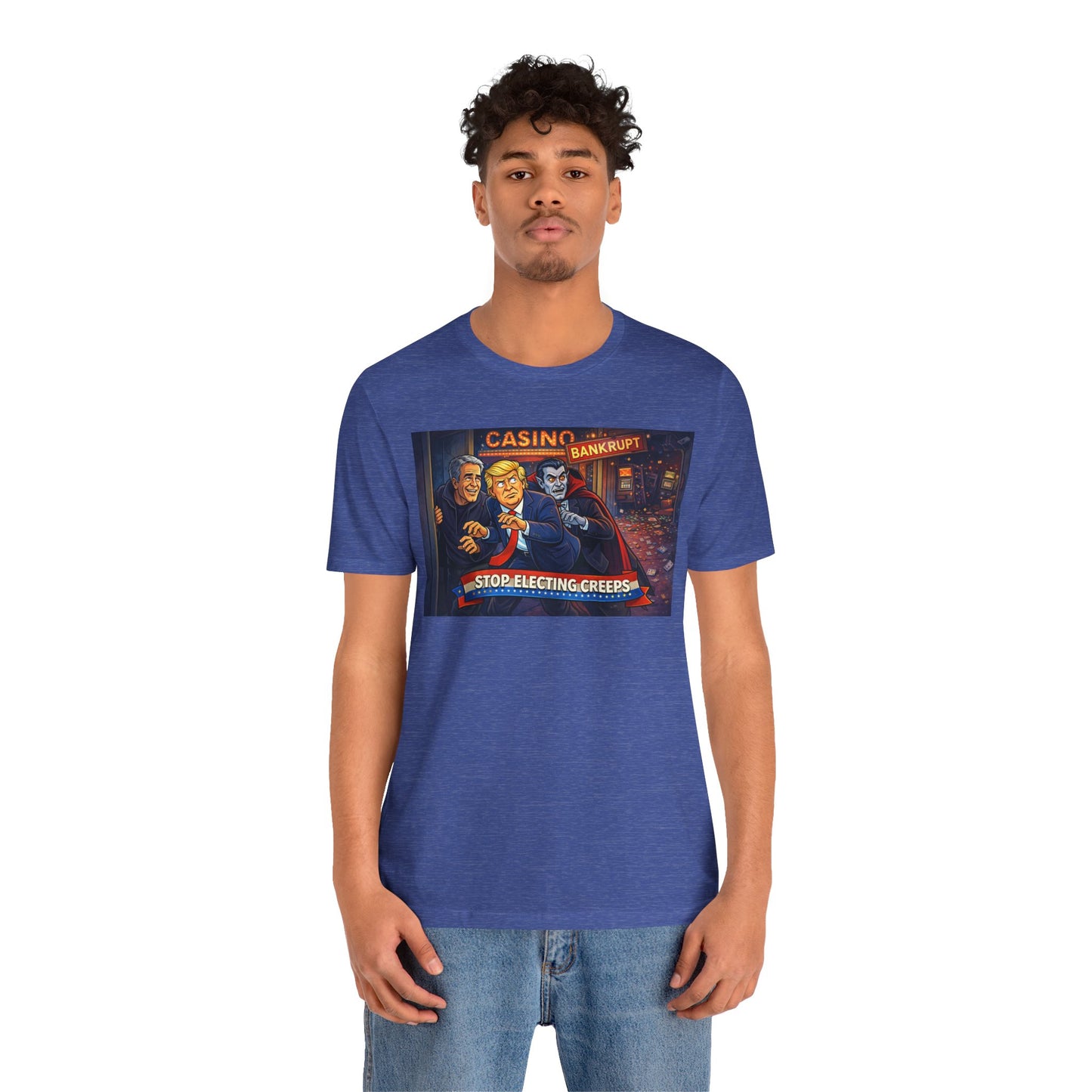 Casino Bankrupt Graphic Tee — "Stop Electing Creeps" Political Satire T‑Shirt