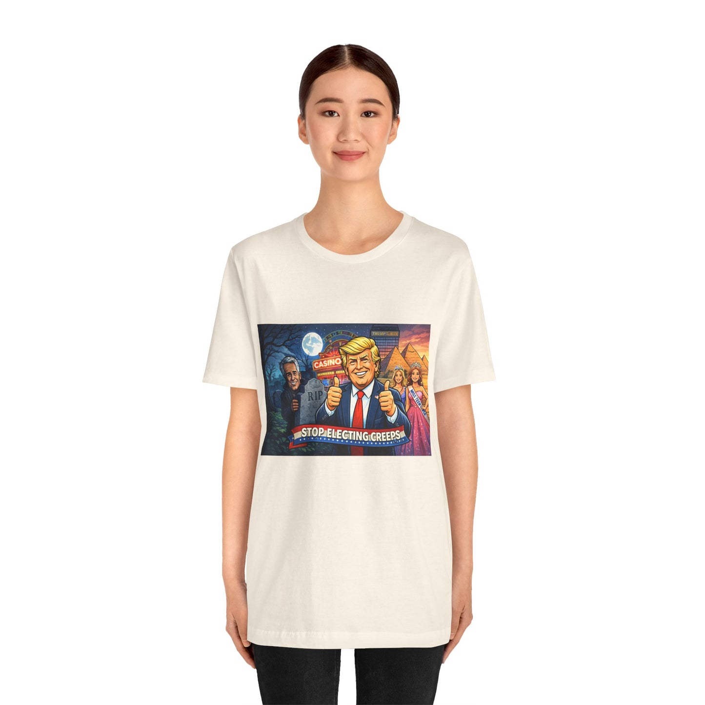 Stop Electing Creeps Tee — Satirical Political Graphic T‑Shirt