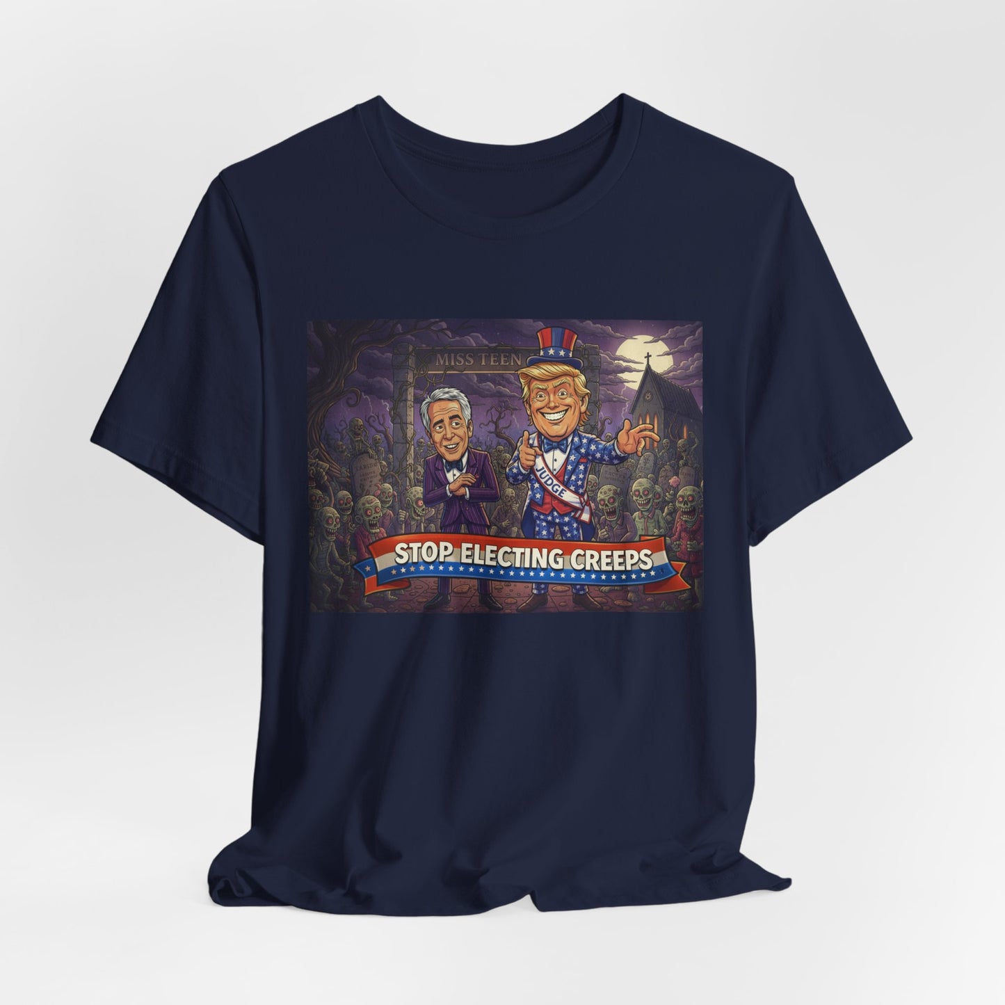 Stop Electing Creeps Political T‑Shirt — Satirical Anti‑Corruption Tee