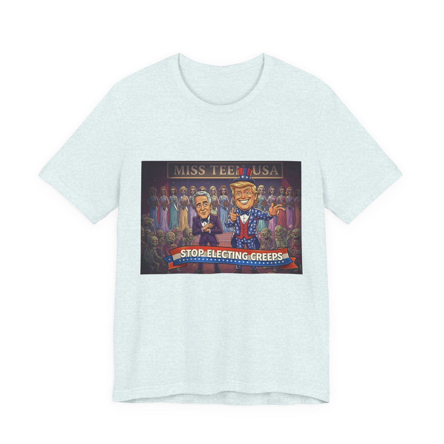 Political Satire Tee – "Stop Electing Creeps" Graphic Shirt