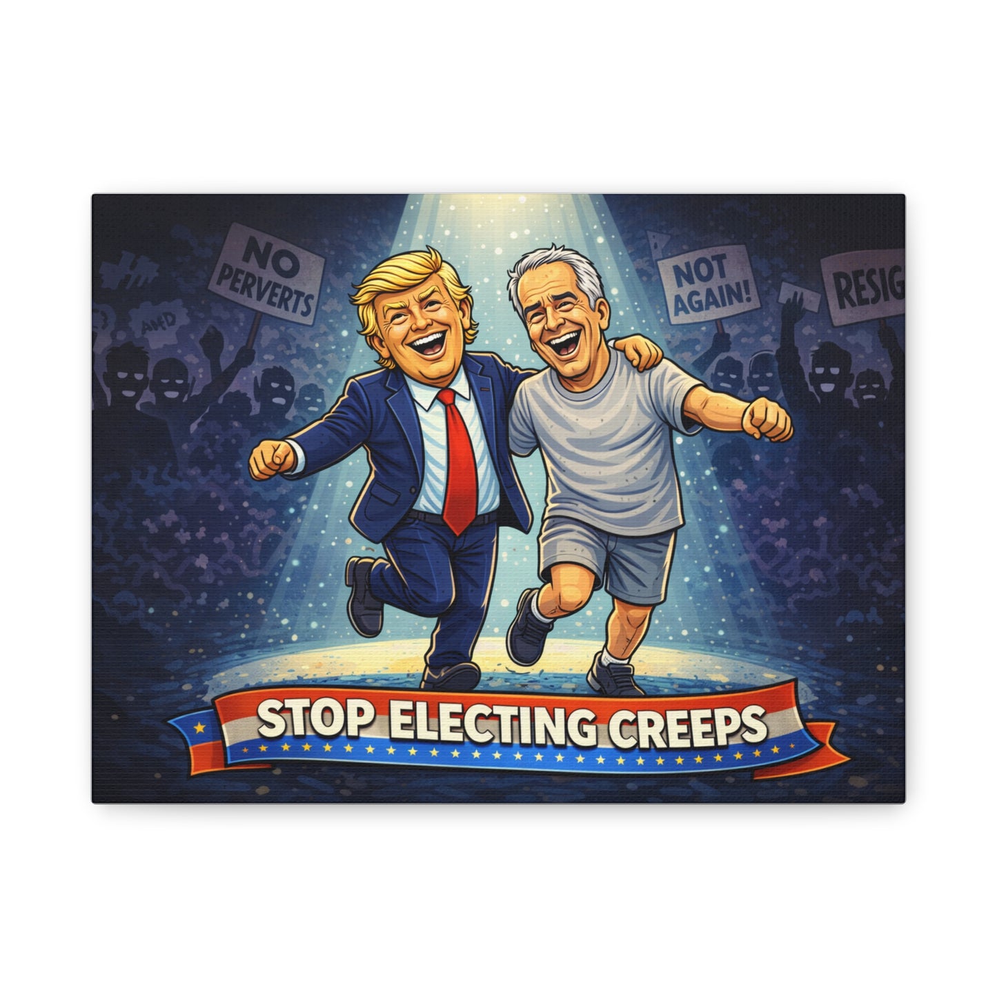 Political Satire Canvas — "Stop Electing Creeps" Matte Stretched Wall Art