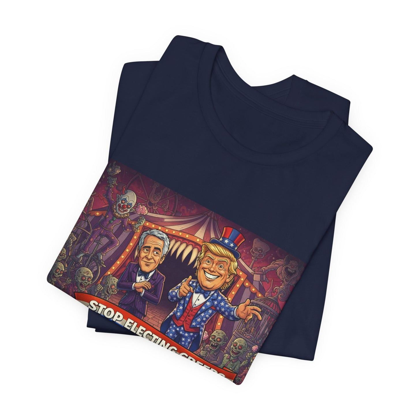 Stop Electing Creeps T‑Shirt — Political Satire Tee