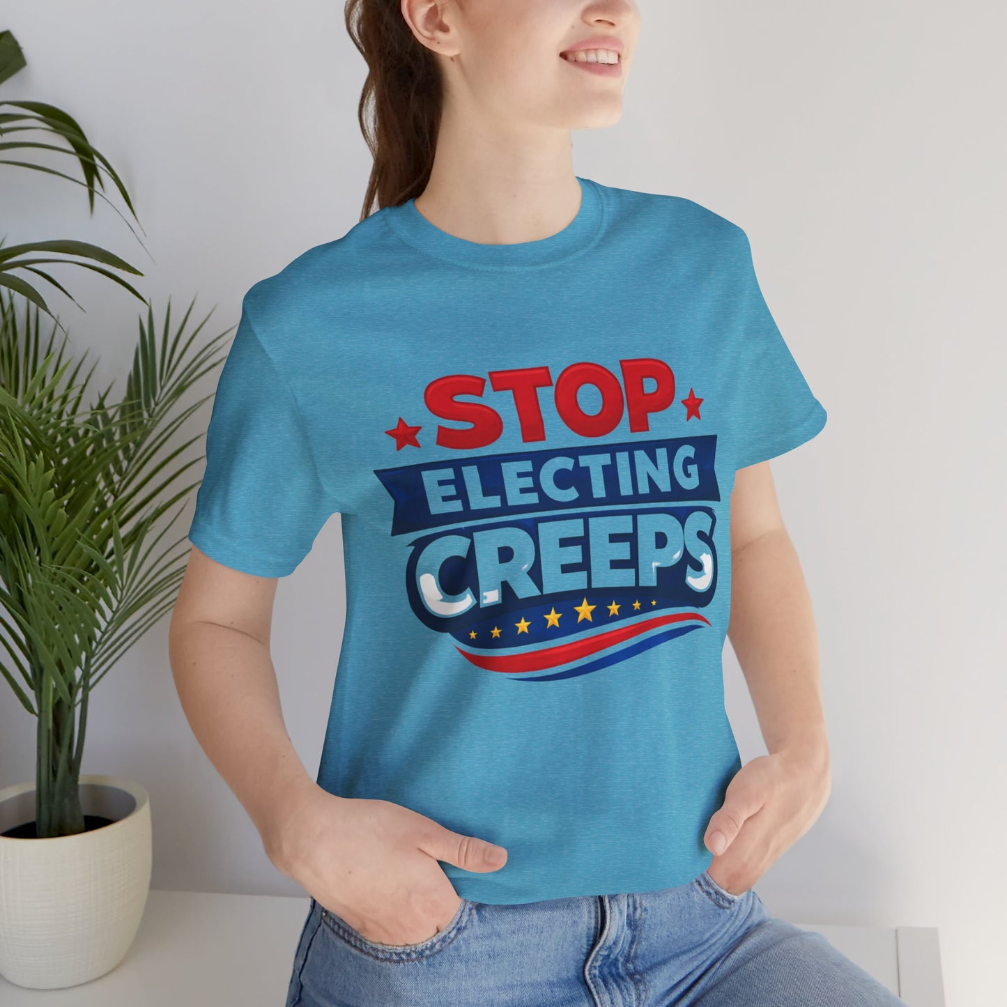 Stop Electing Creeps T‑Shirt — Political Protest Tee
