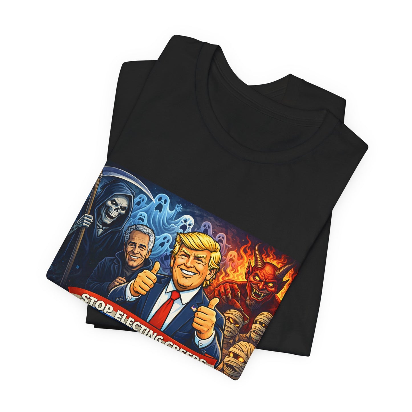 Political Satire Tee — "Stop Electing Creeps" Trump & Monsters Graphic Shirt