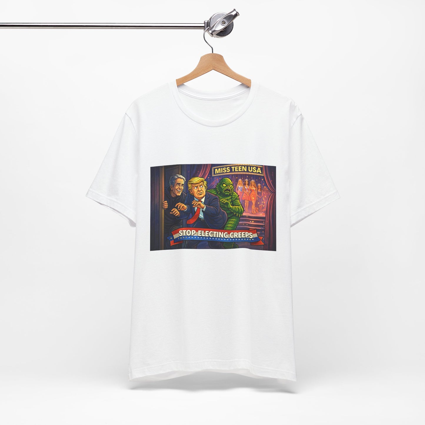 Stop Electing Creeps Tee — Political Satire Graphic Shirt