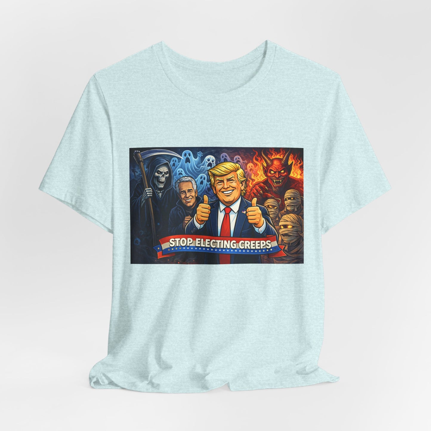 Political Satire Tee — "Stop Electing Creeps" Trump & Monsters Graphic Shirt