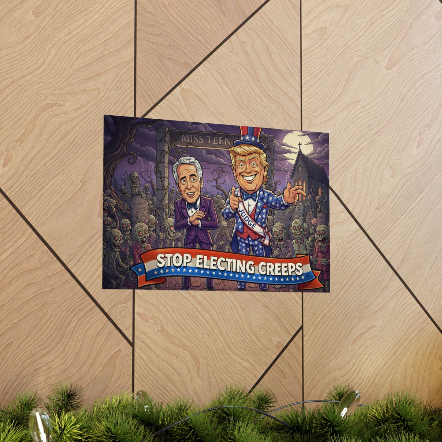 Matte Poster — "Stop Electing Creeps" Political Satire Wall Art