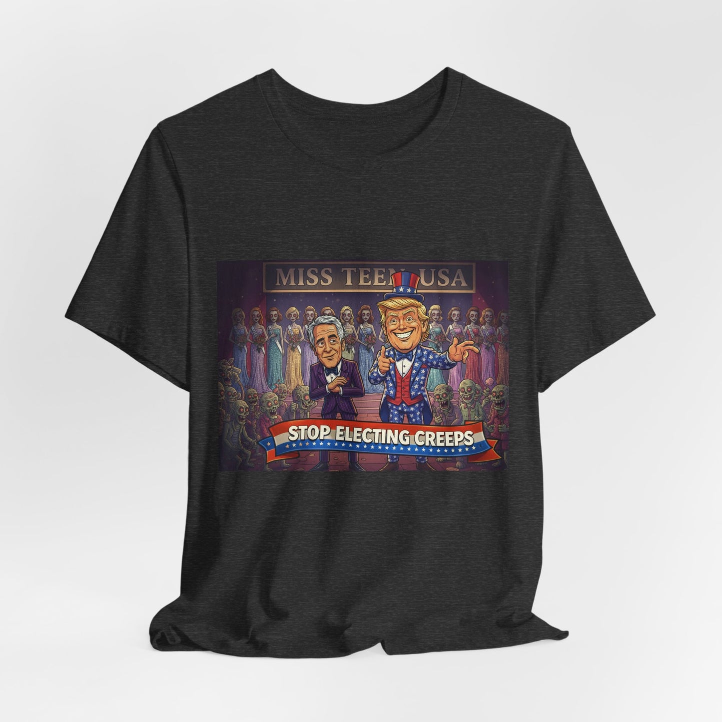 Political Satire Tee – "Stop Electing Creeps" Graphic Shirt