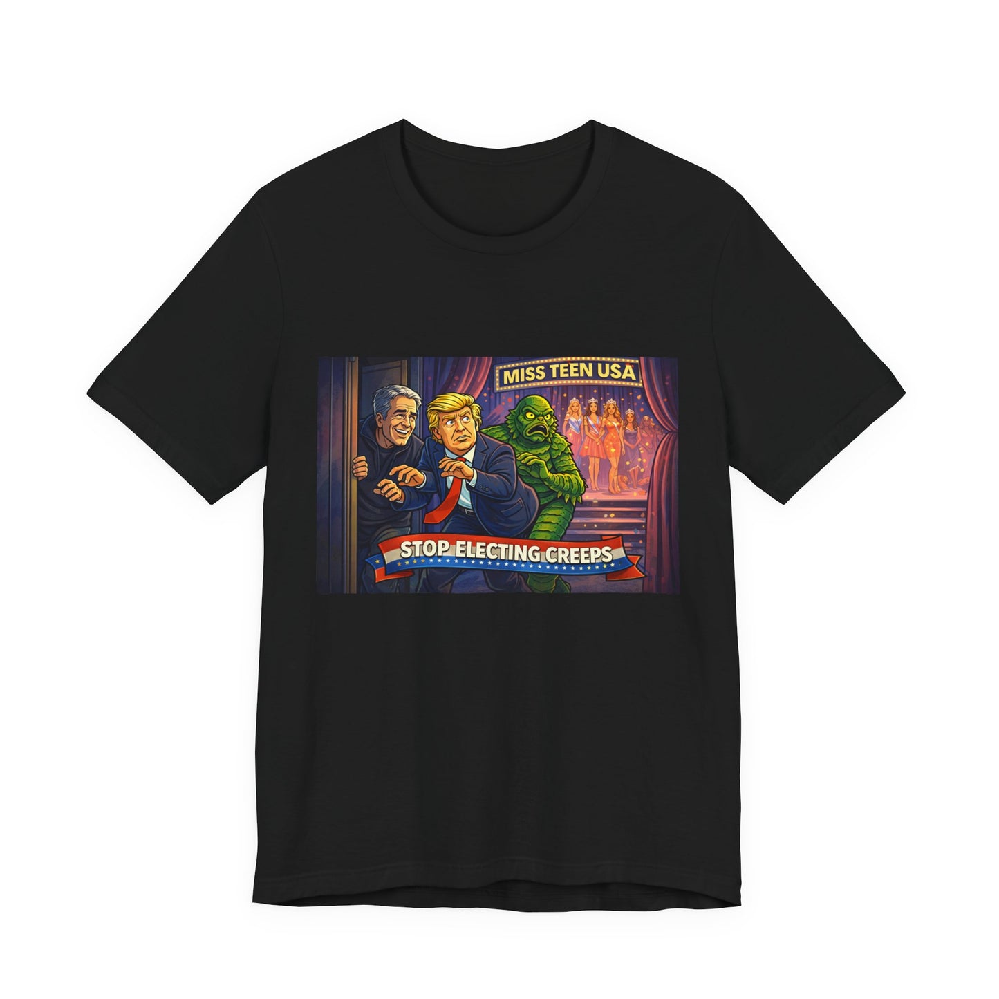 Stop Electing Creeps Tee — Political Satire Graphic Shirt