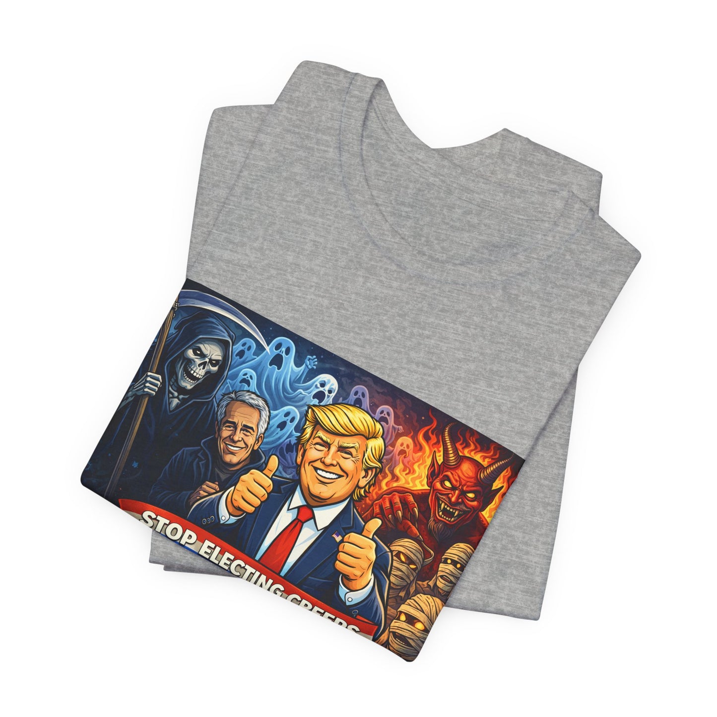Political Satire Tee — "Stop Electing Creeps" Trump & Monsters Graphic Shirt
