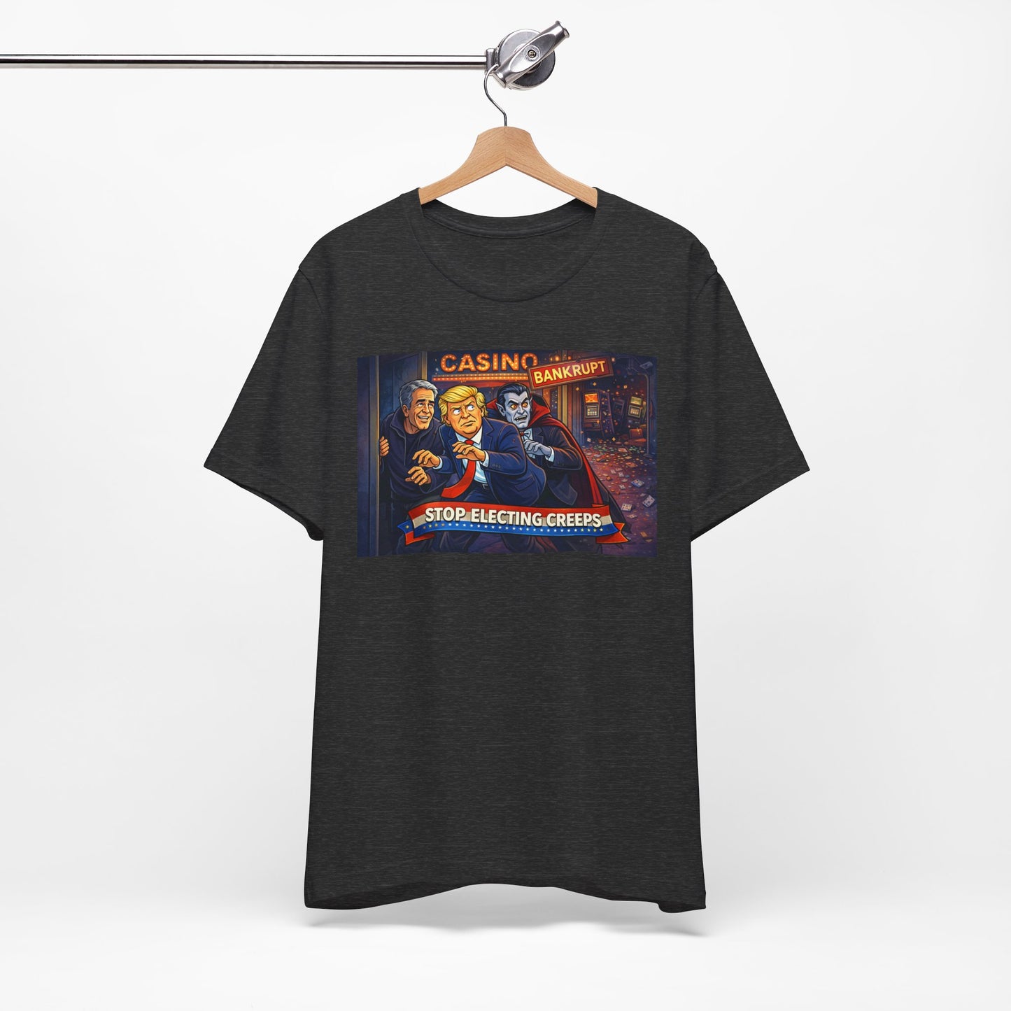 Casino Bankrupt Graphic Tee — "Stop Electing Creeps" Political Satire T‑Shirt