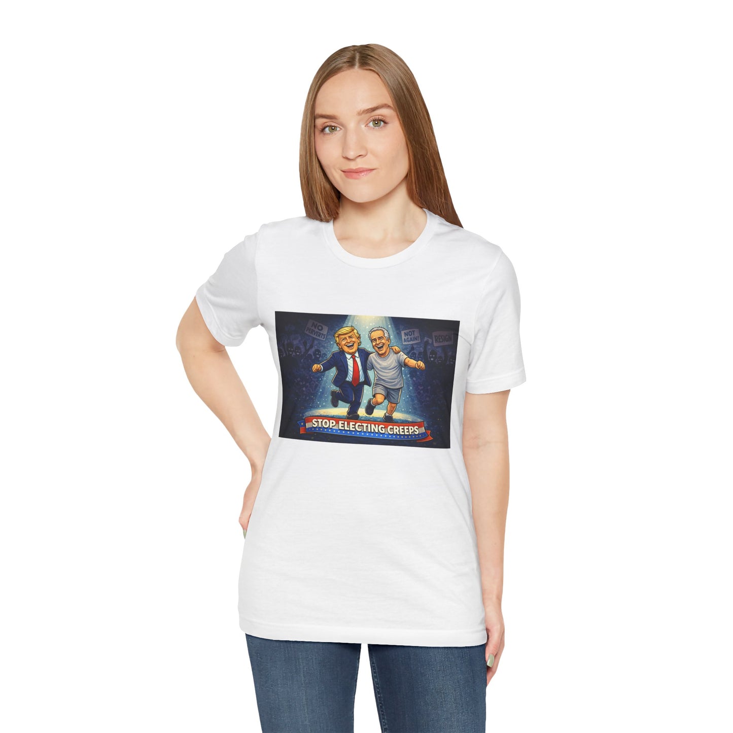 Graphic Tee — “Stop Electing Creeps” Political Protest T‑Shirt