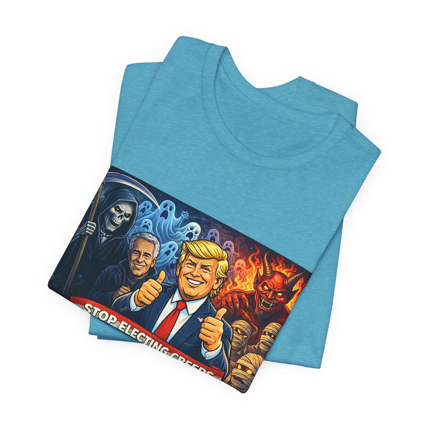 Political Satire Tee — "Stop Electing Creeps" Trump & Monsters Graphic Shirt