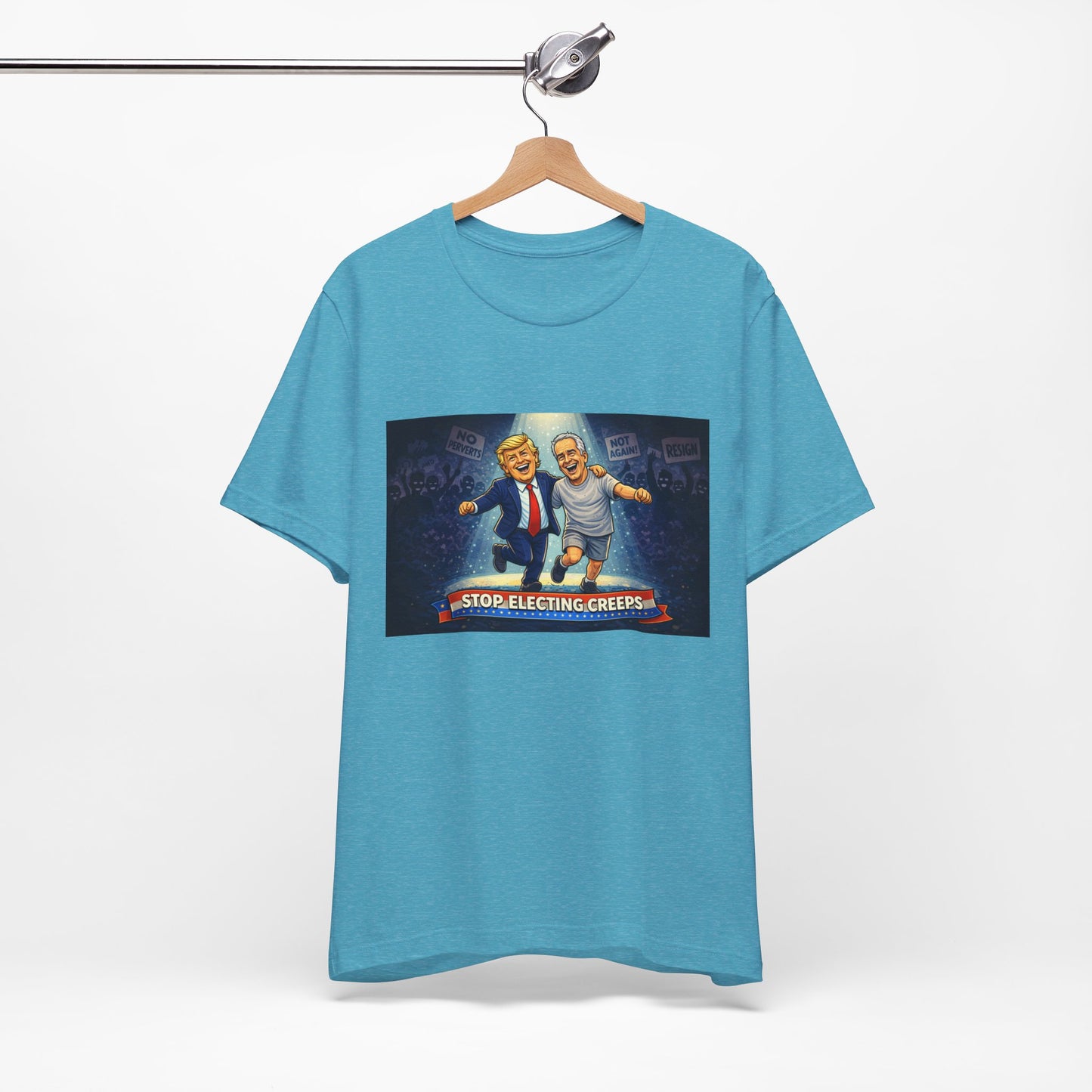 Graphic Tee — “Stop Electing Creeps” Political Protest T‑Shirt