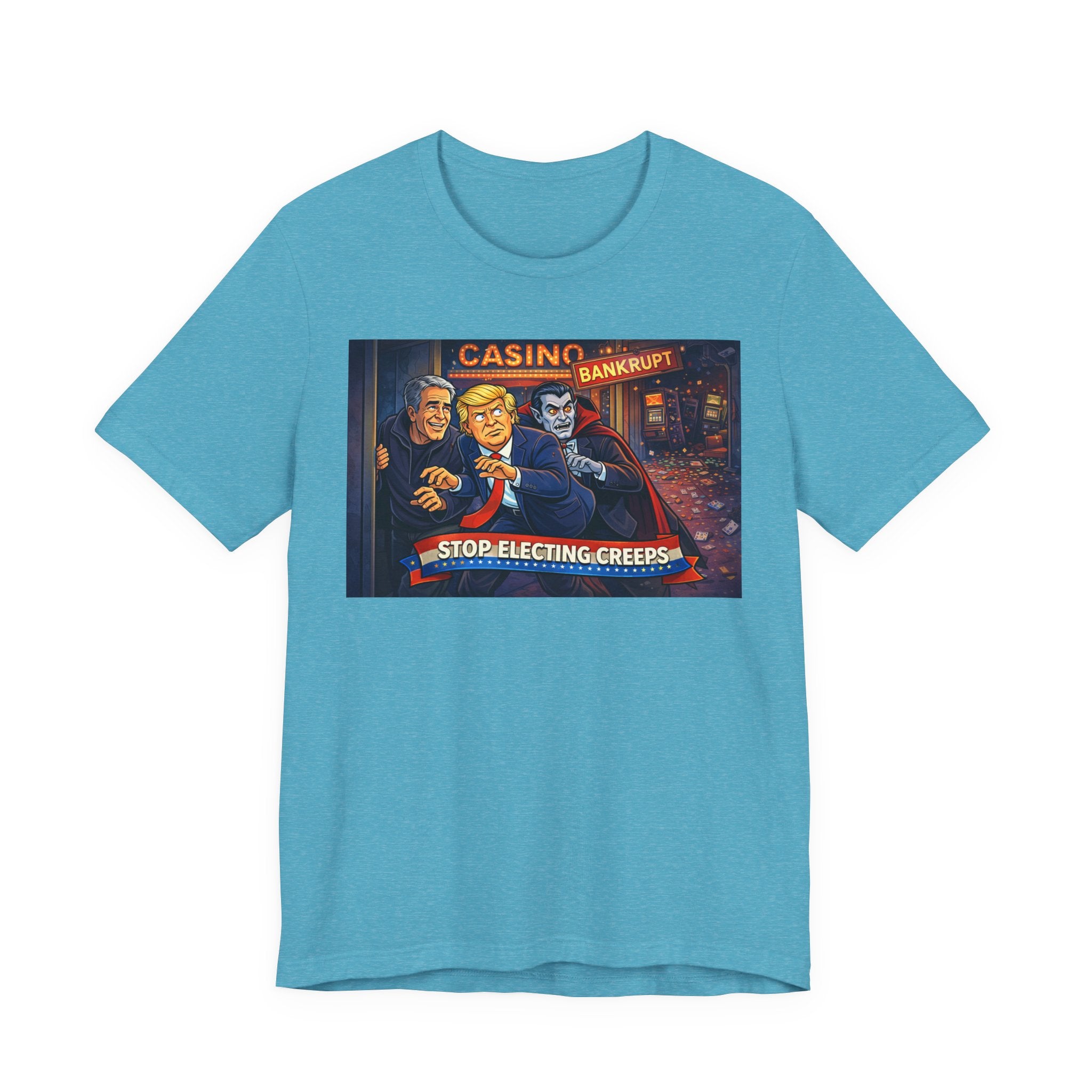 Casino Bankrupt Graphic Tee — "Stop Electing Creeps" Political Satire T‑Shirt