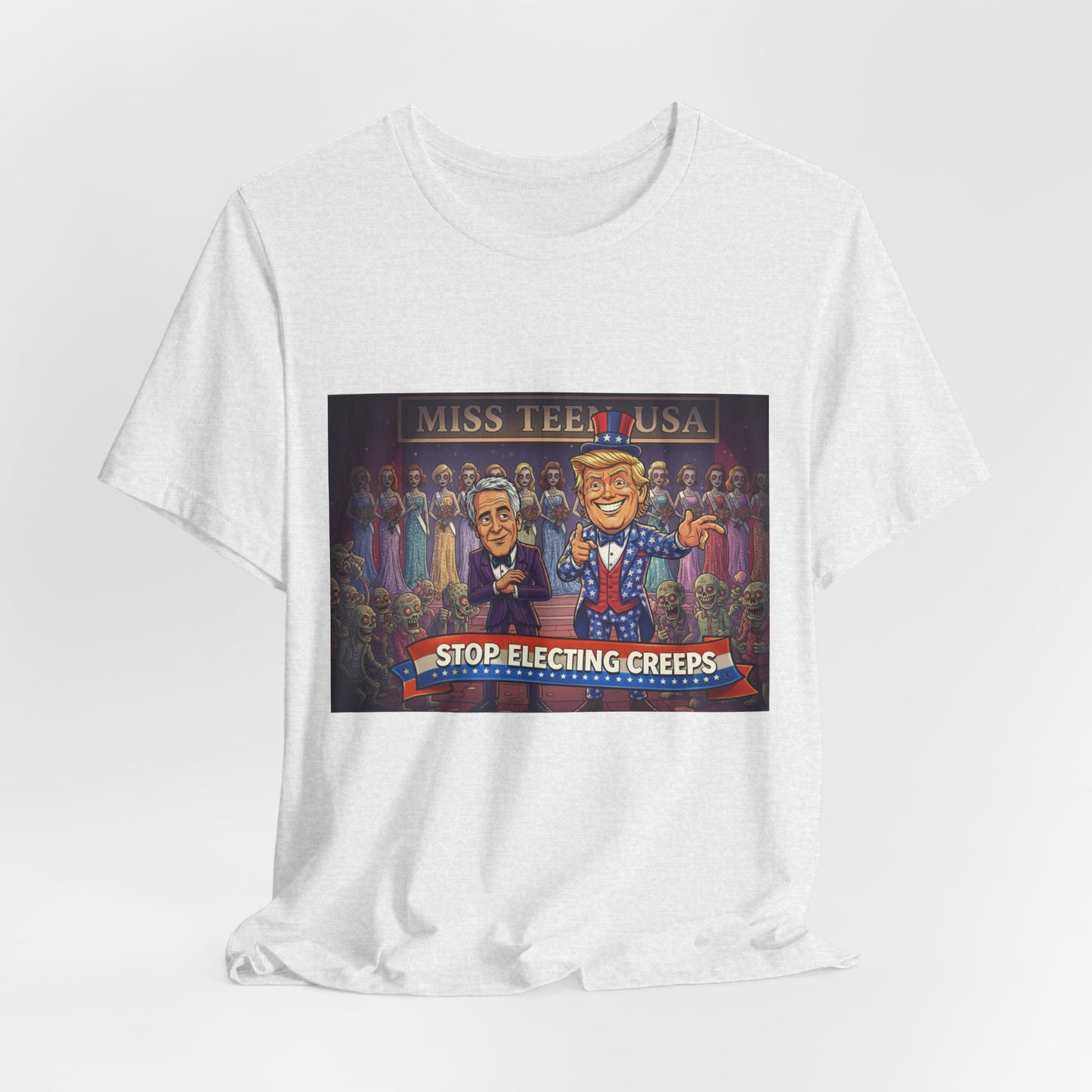 Political Satire Tee – "Stop Electing Creeps" Graphic Shirt