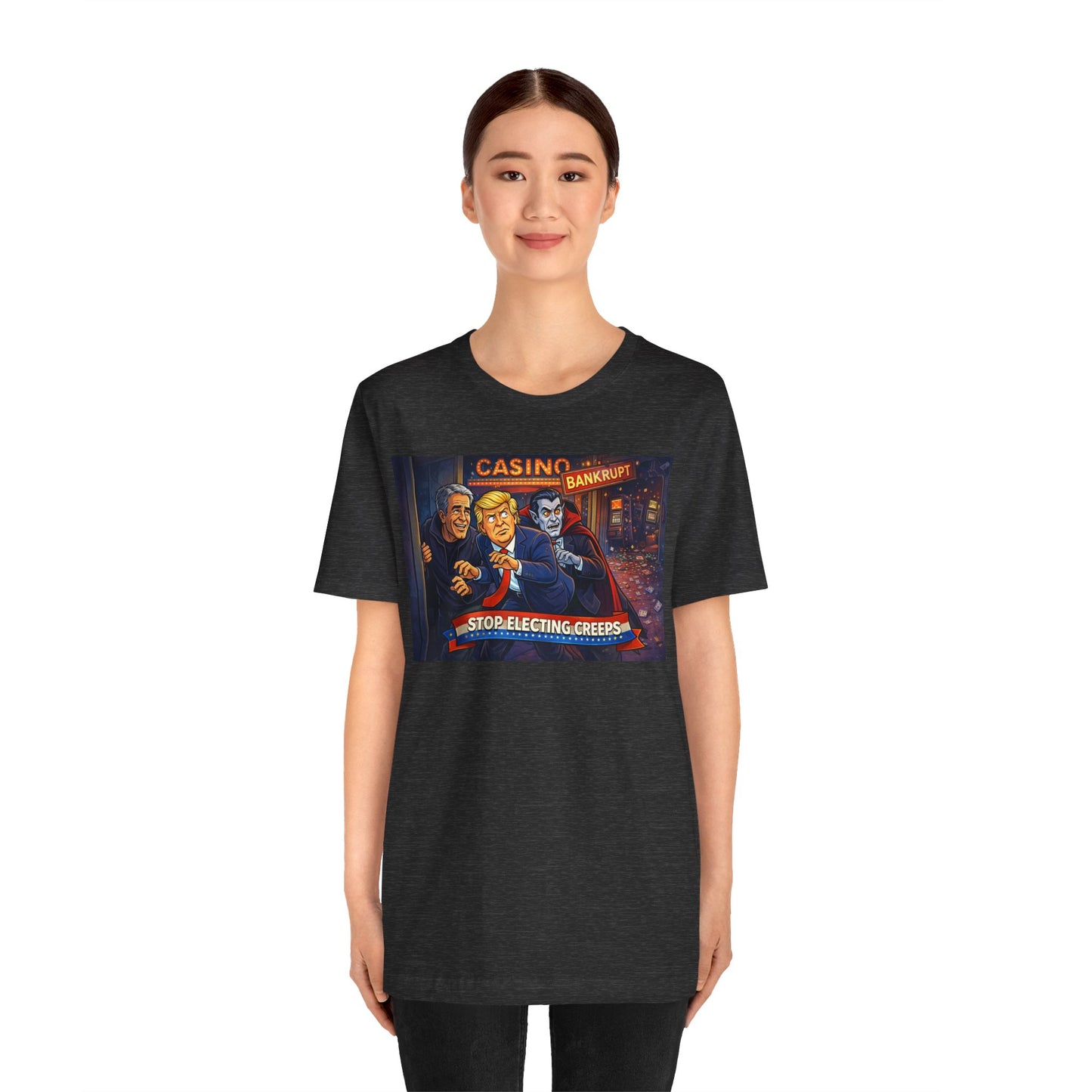 Casino Bankrupt Graphic Tee — "Stop Electing Creeps" Political Satire T‑Shirt
