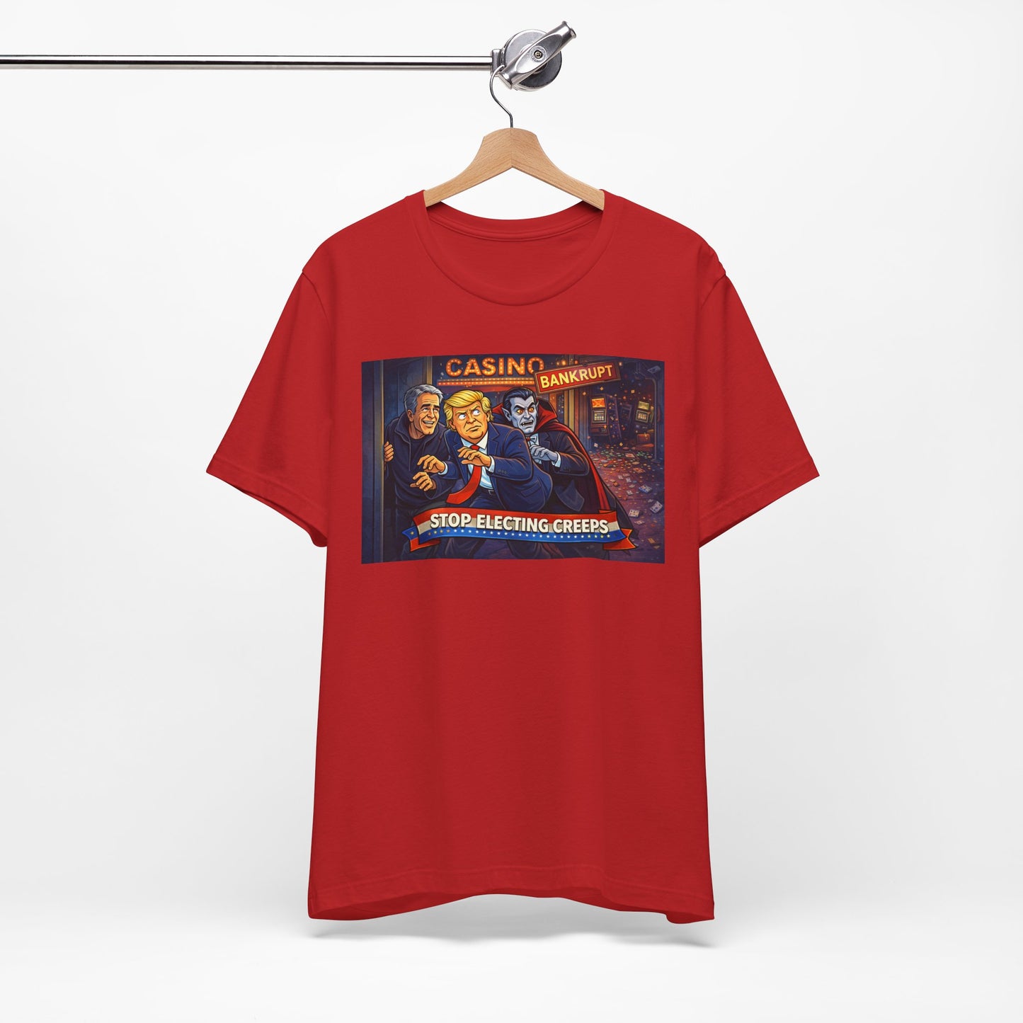 Casino Bankrupt Graphic Tee — "Stop Electing Creeps" Political Satire T‑Shirt