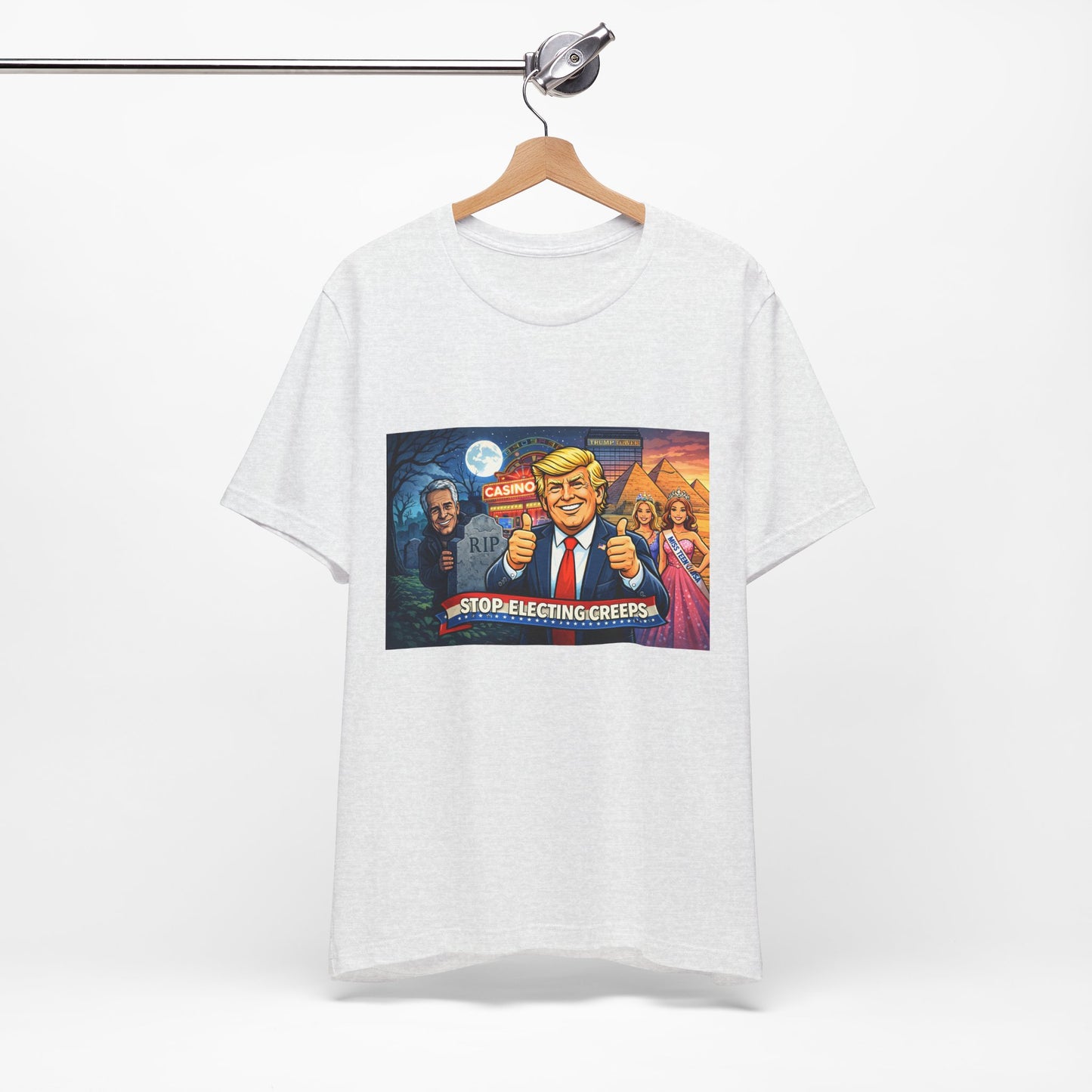 Stop Electing Creeps Tee — Satirical Political Graphic T‑Shirt