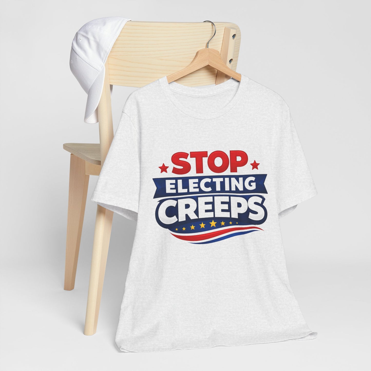 Stop Electing Creeps T‑Shirt — Political Protest Tee