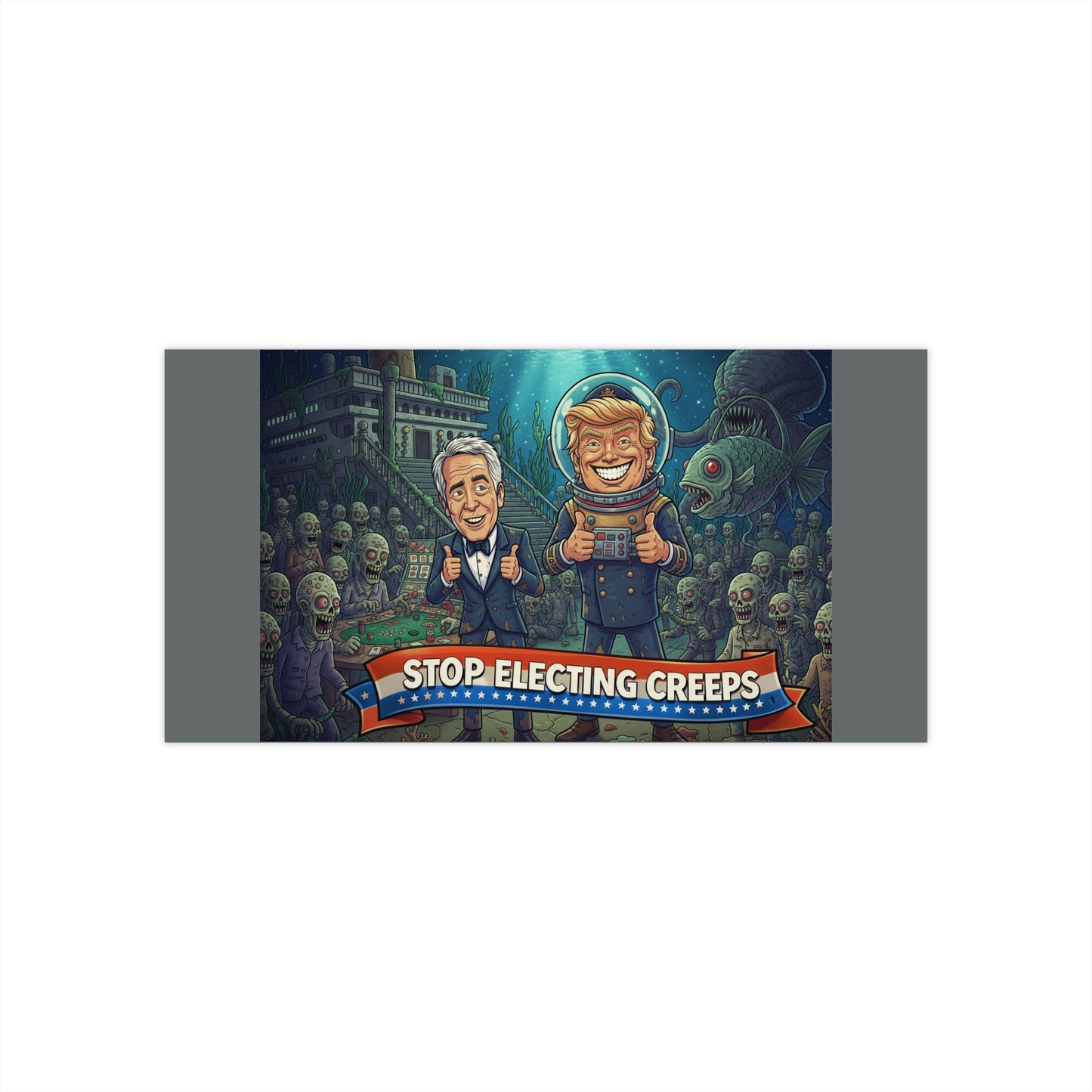 Stop Electing Creeps Bumper Sticker — Satirical Political Car Decal