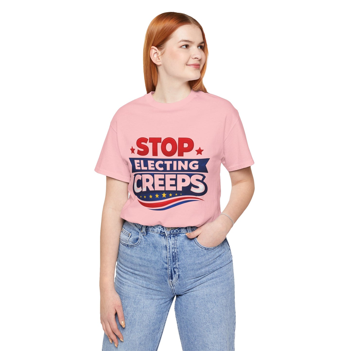 Stop Electing Creeps T‑Shirt — Political Protest Tee