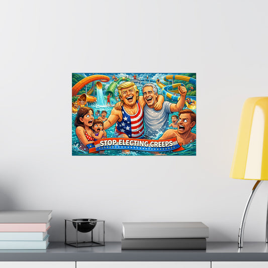 Political Poster — "Stop Electing Creeps" Matte Horizontal Print
