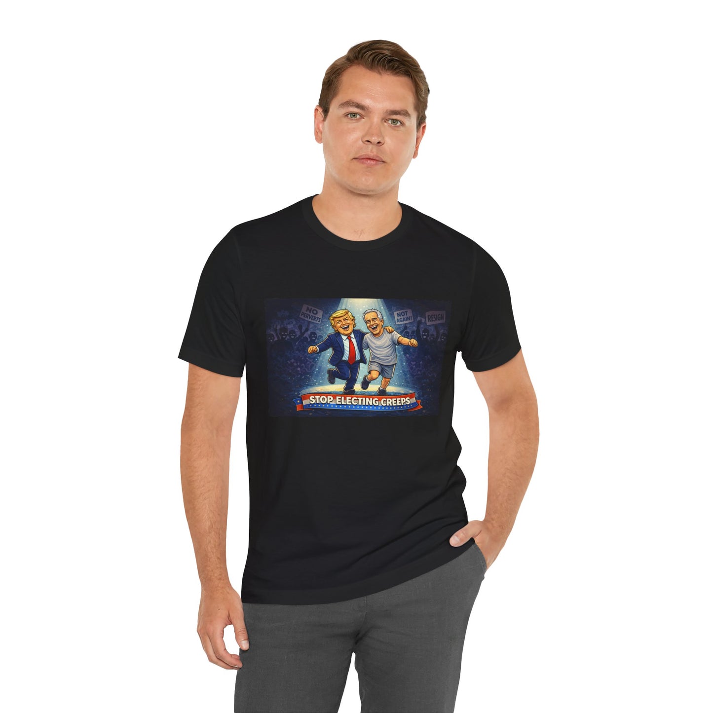 Graphic Tee — “Stop Electing Creeps” Political Protest T‑Shirt