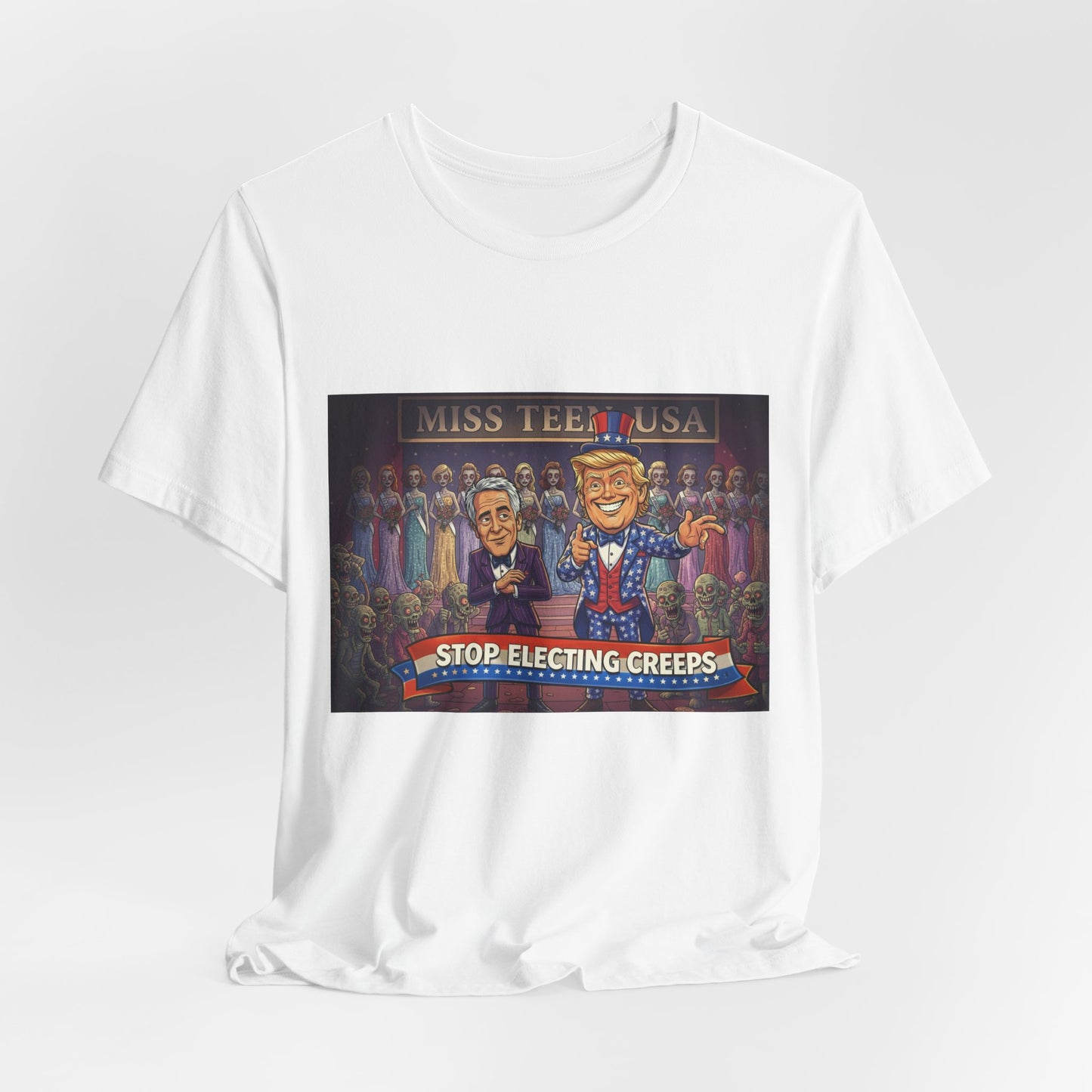 Political Satire Tee – "Stop Electing Creeps" Graphic Shirt