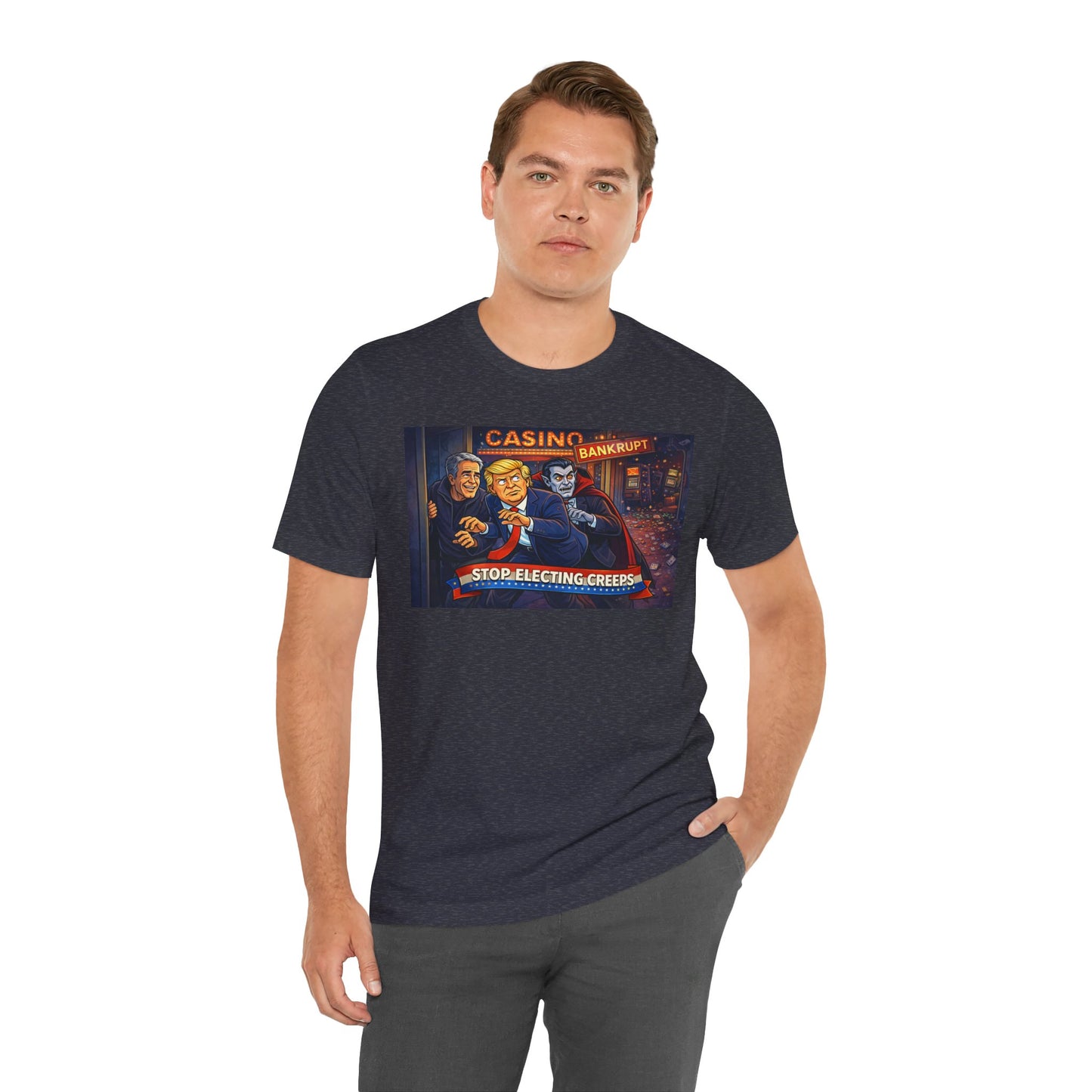 Casino Bankrupt Graphic Tee — "Stop Electing Creeps" Political Satire T‑Shirt