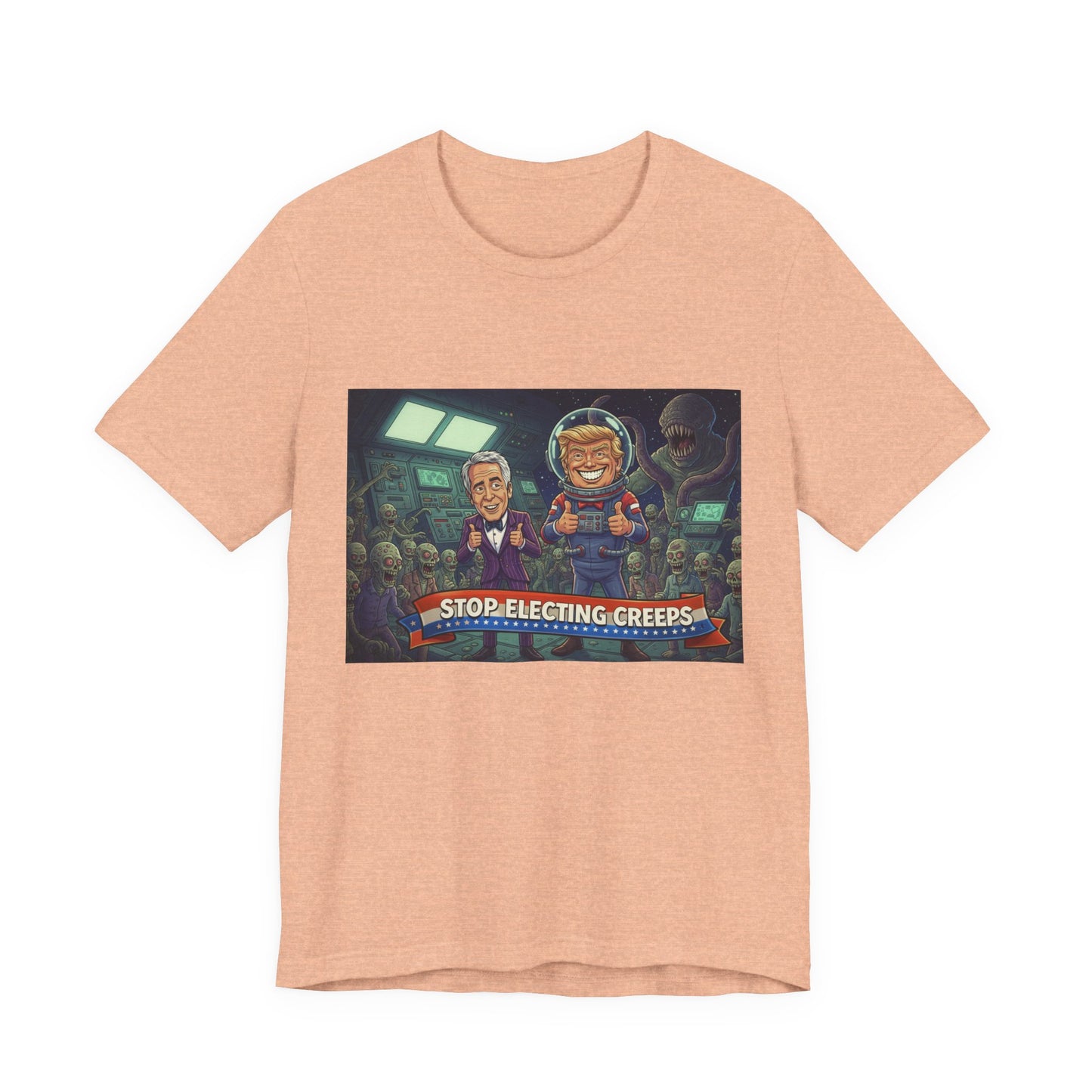 Political Satire Tee — “Stop Electing Creeps” Graphic Shirt