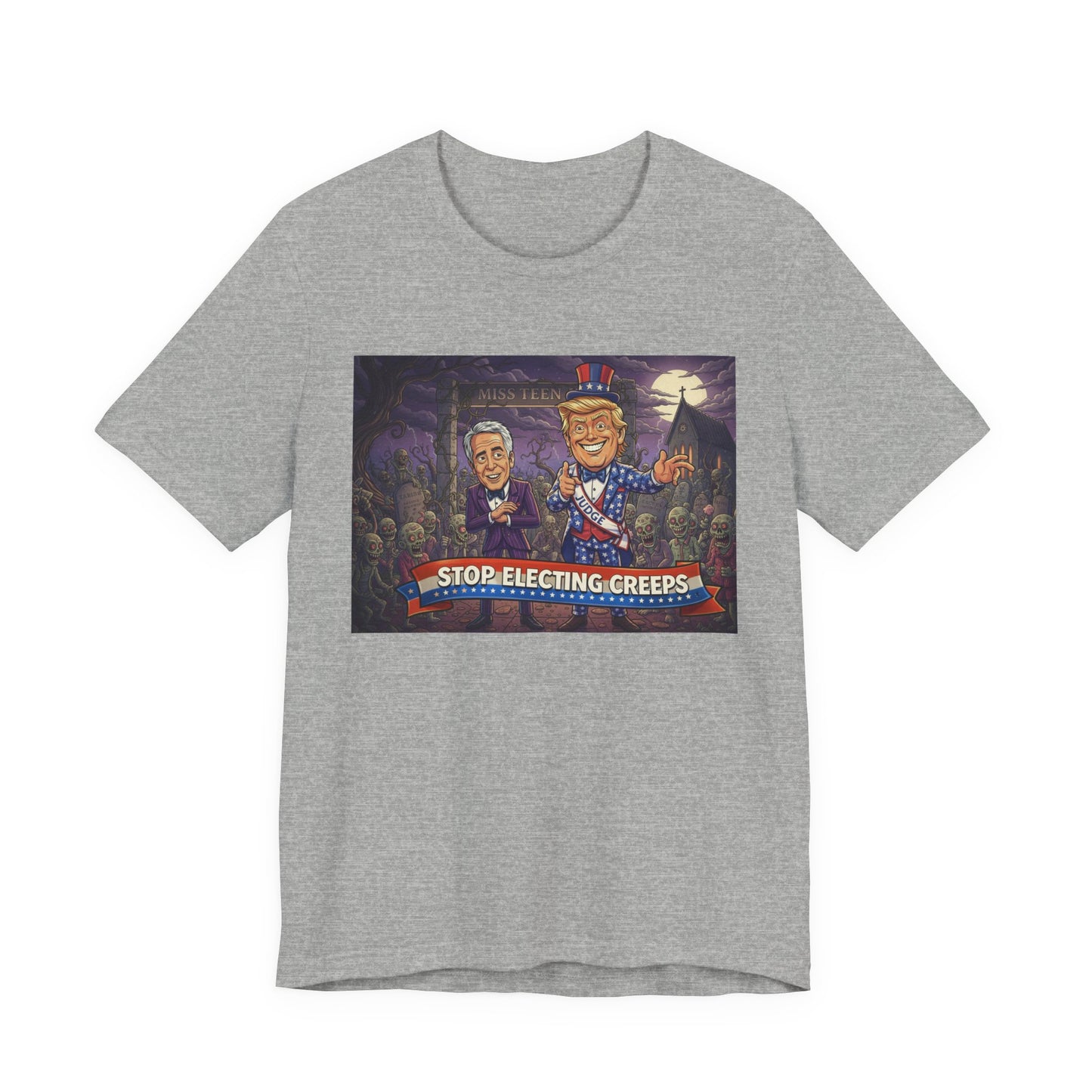 Stop Electing Creeps Political T‑Shirt — Satirical Anti‑Corruption Tee