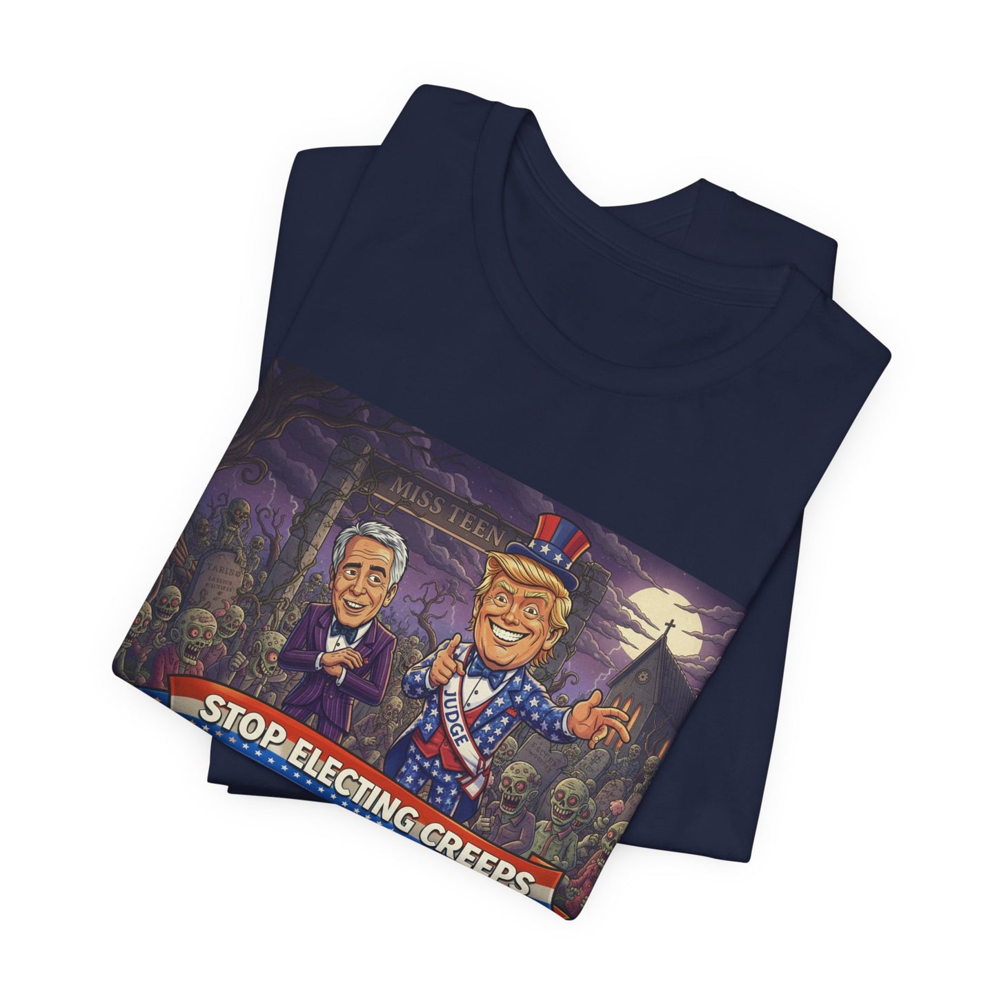 Stop Electing Creeps Political T‑Shirt — Satirical Anti‑Corruption Tee