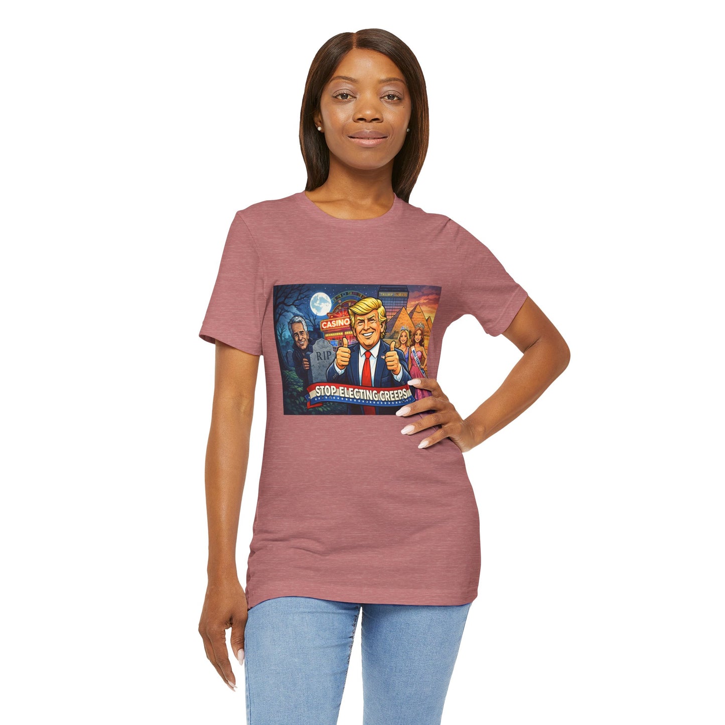 Stop Electing Creeps Tee — Satirical Political Graphic T‑Shirt