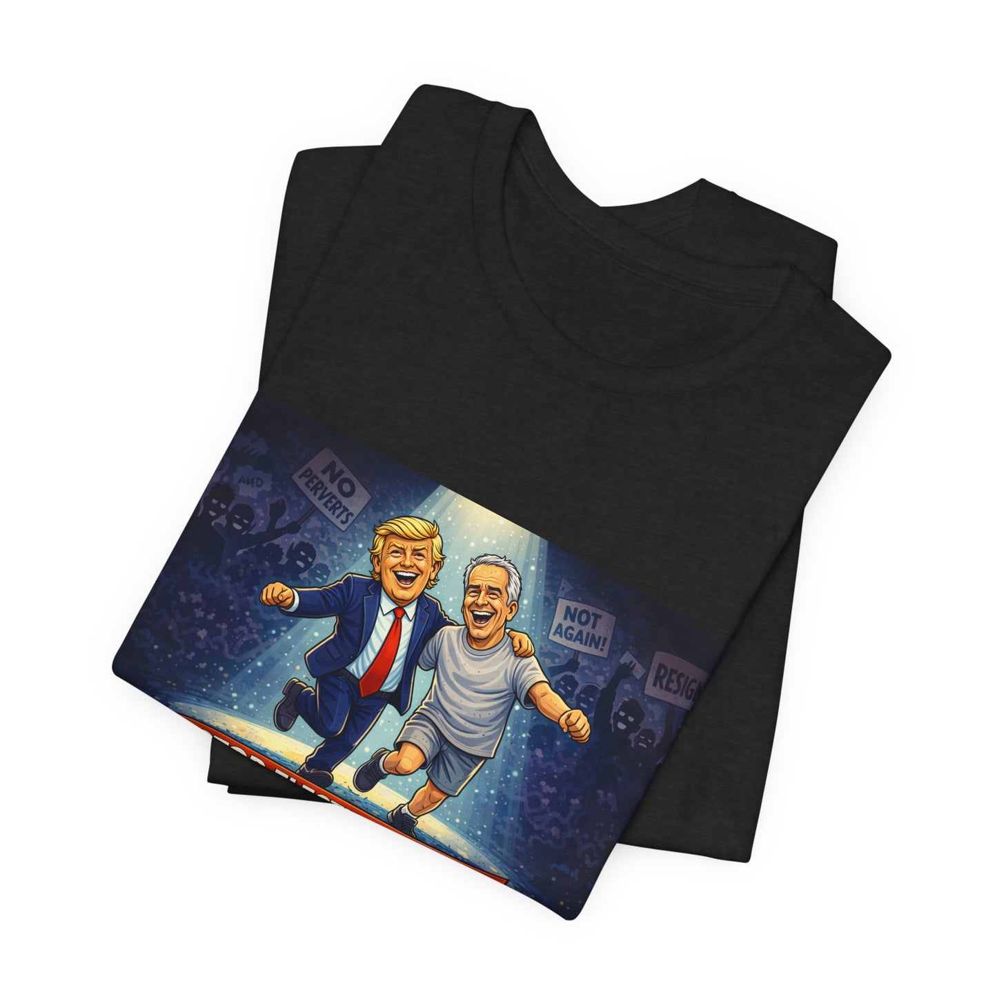 Graphic Tee — “Stop Electing Creeps” Political Protest T‑Shirt